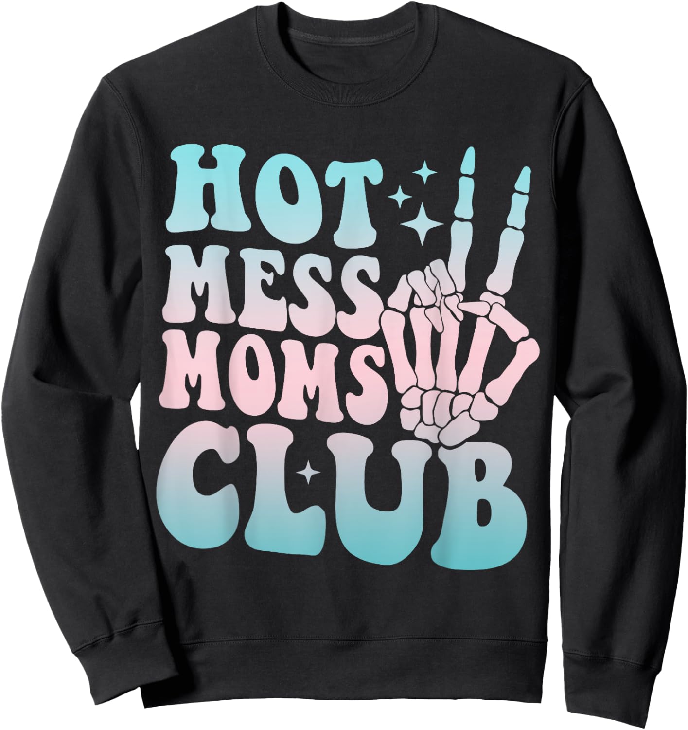 Hot Mess Moms Club Mother's Day Groovy Hot Mess Moms Club Sweatshirt - Sweatshirt | Black