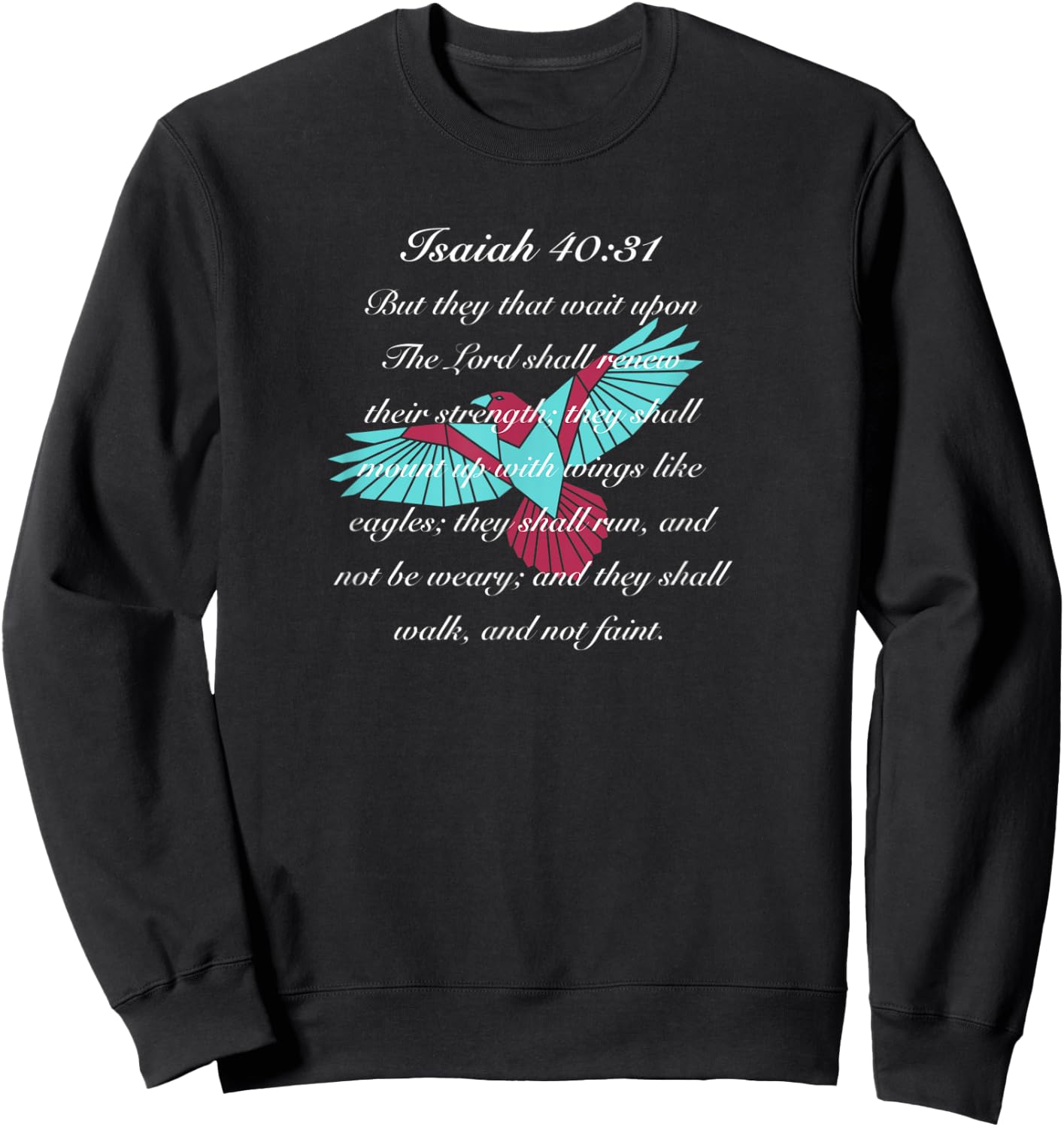 Trust in the Lord Soar on Wings Not Grow Weary Bible Verse Sweatshirt - Sweatshirt | Black