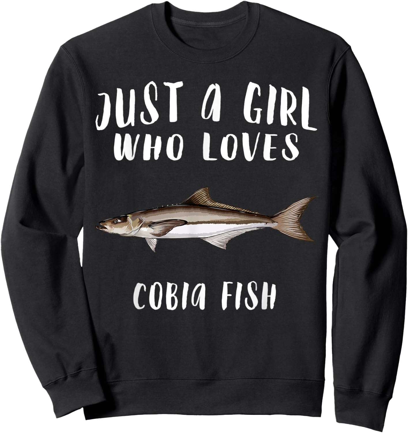Just A Girl Who Loves Cobia Fish Lover Sweatshirt - Sweatshirt | Black