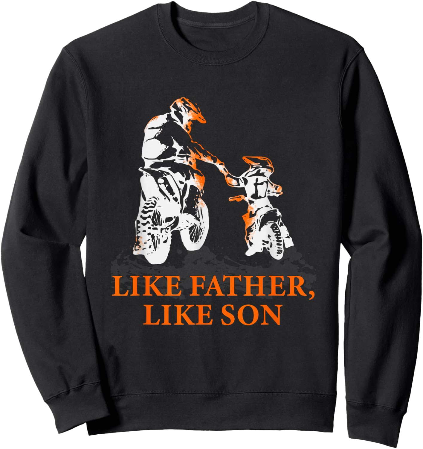 Motocross Dirt Bike - Like Father Like Son Biker Lovers Gift Sweatshirt - Sweatshirt | Black