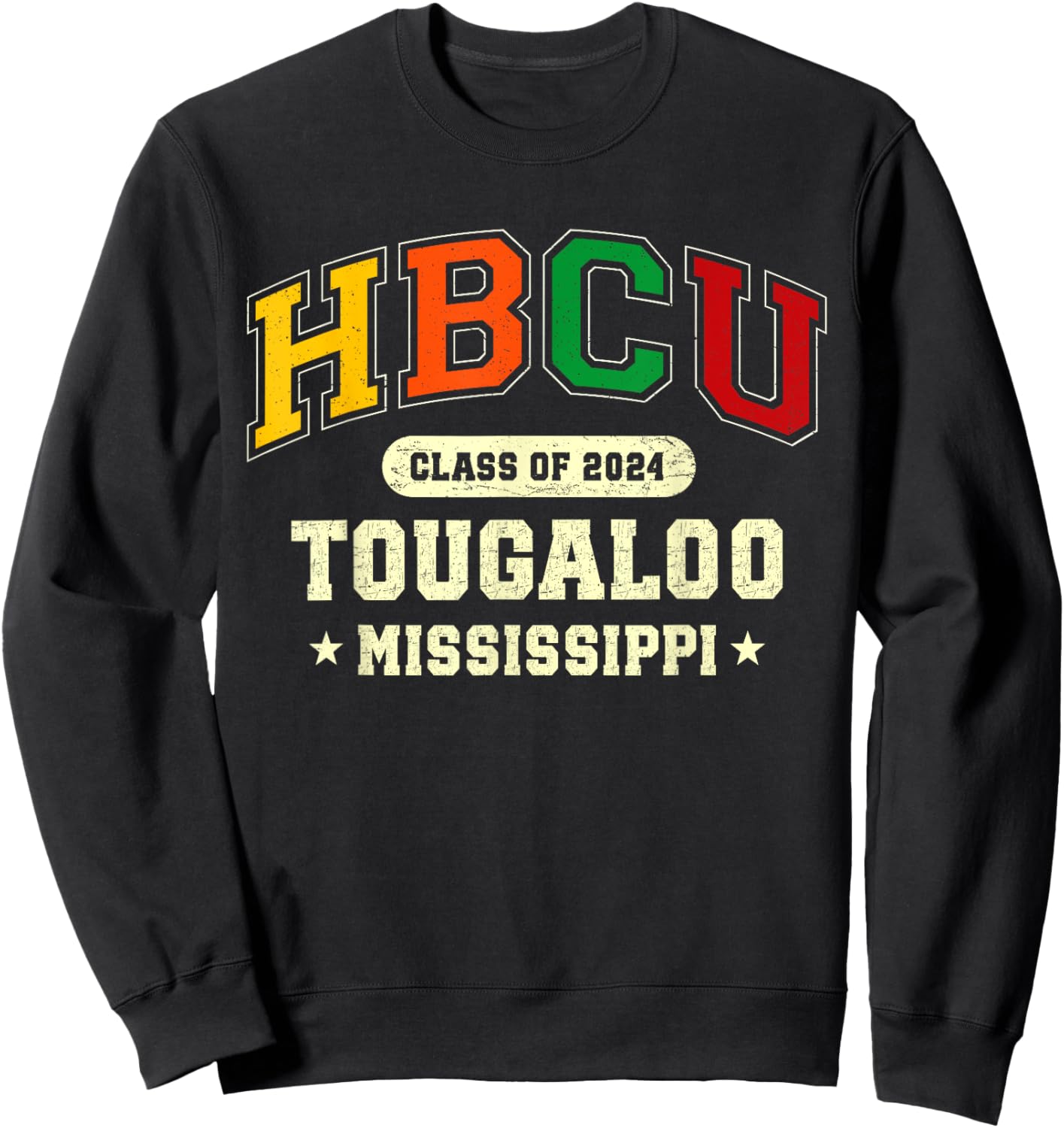 Historical Black Colleges Universities Graduates HBCU Class of 2024 Tougaloo Mississippi Pride Sweatshirt - Sweatshirt | Black