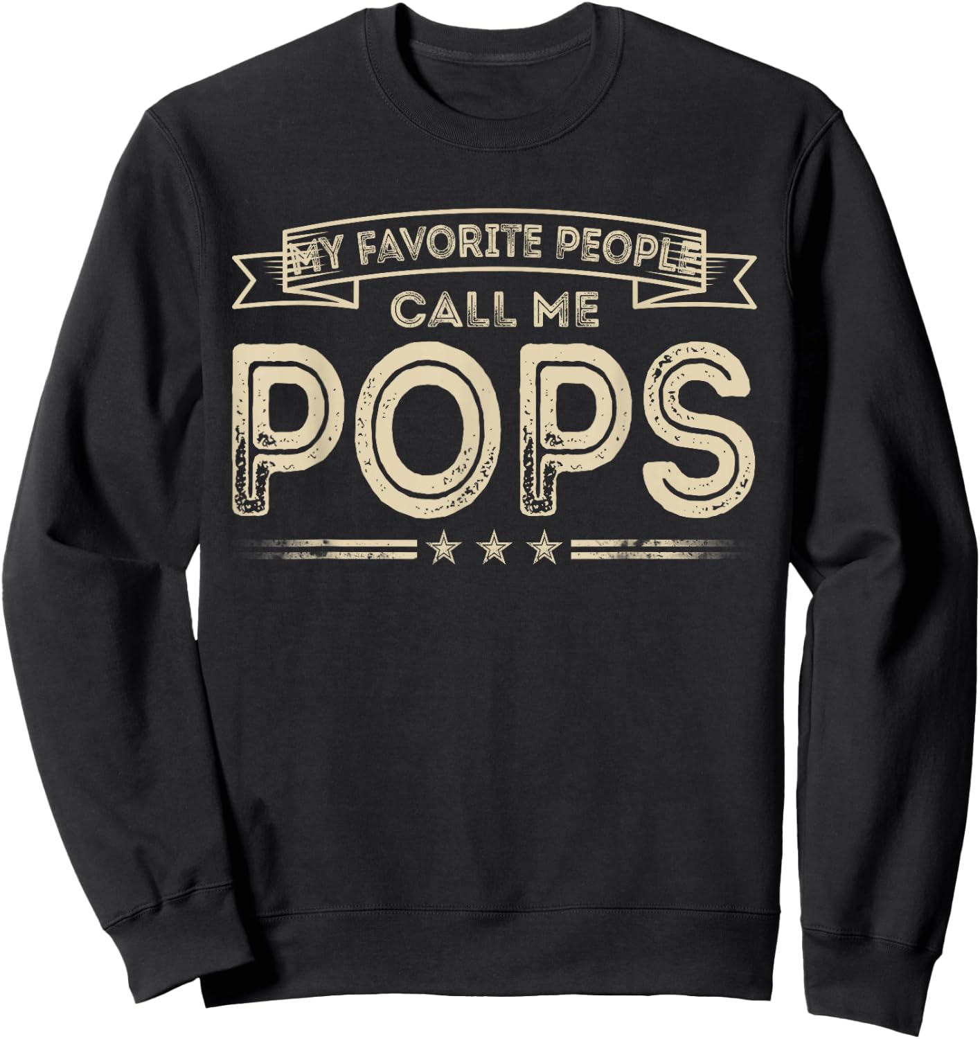 Favorite People Call Me Pops Funny Vintage Dad Papa Grandpa Sweatshirt - Sweatshirt | Black
