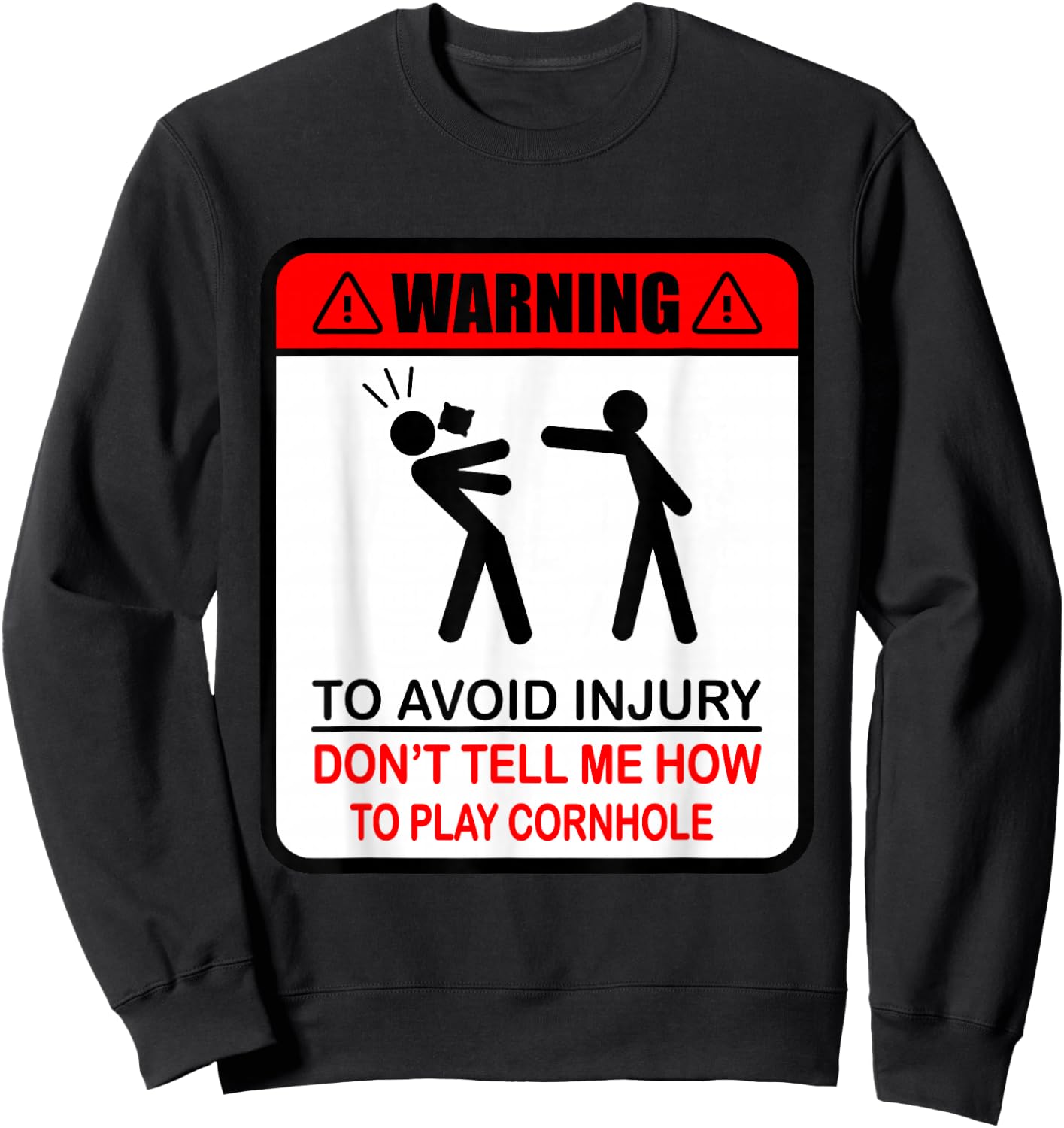 Cornhole Funny Player Don´t Tell Me How To Play Cornhole Sweatshirt - Sweatshirt | Black