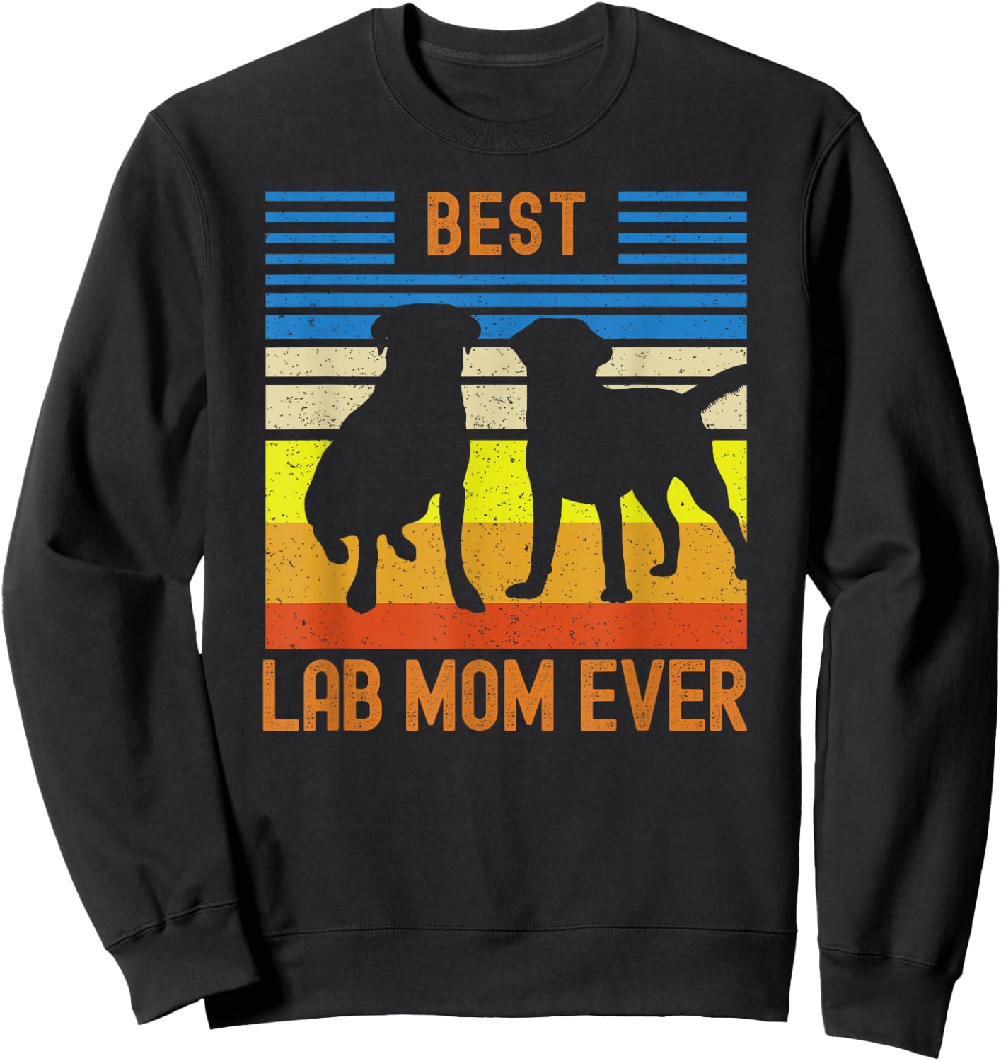 Best Lab Mom Ever Black Yellow Chocolate Matching Parents Sweatshirt - Sweatshirt | Black