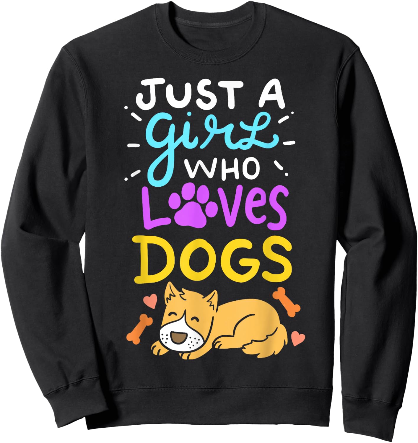 Just A Girl Who Loves Dogs Sweatshirt - Sweatshirt | Black