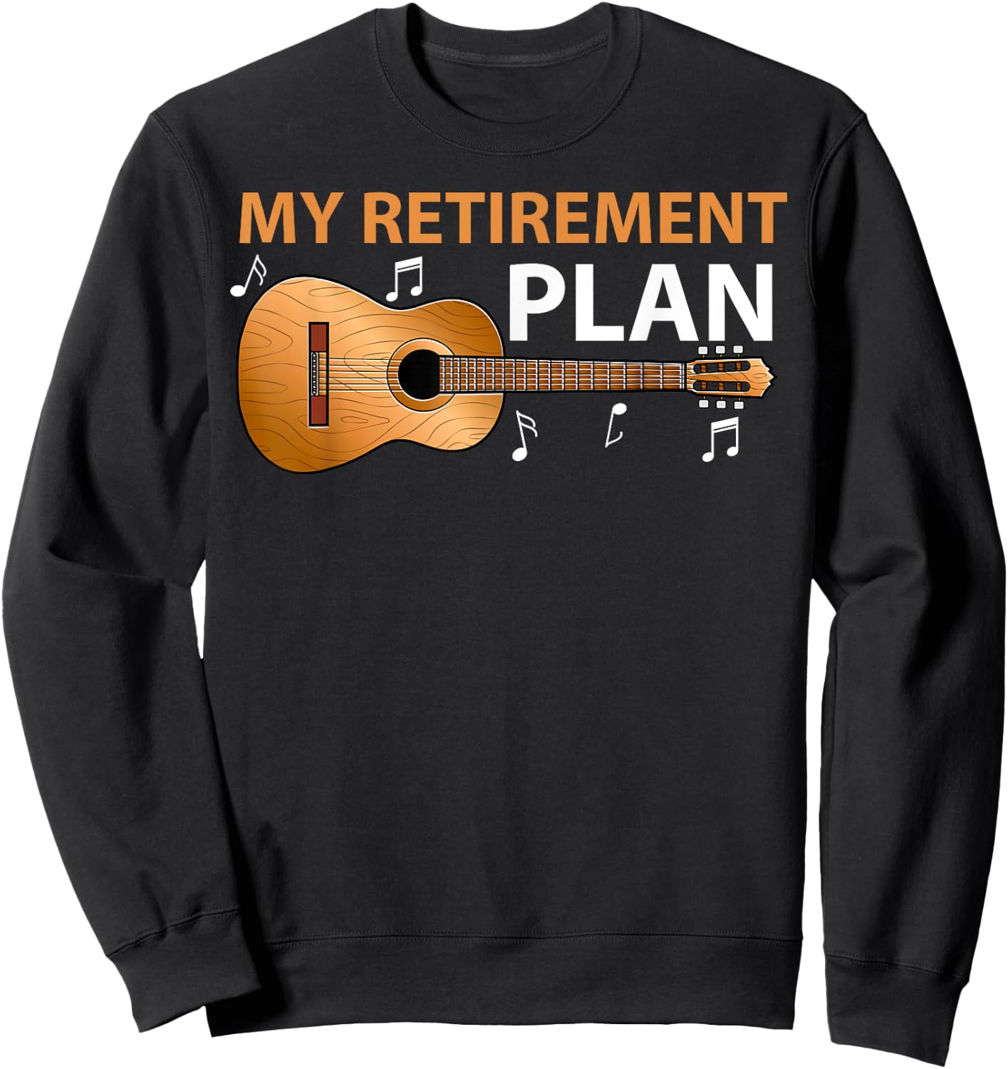 My Retirement Plan Retired Guitar Lover Music Instrument Sweatshirt - Sweatshirt | Black