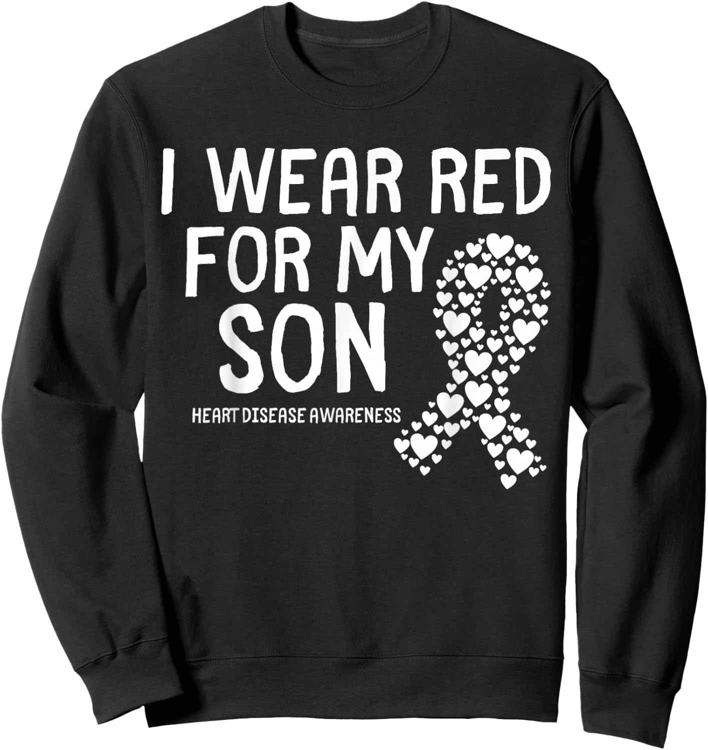 I Wear Red for My Son CHD Congenital Heart Disease Ribbon Sweatshirt - Sweatshirt | Black