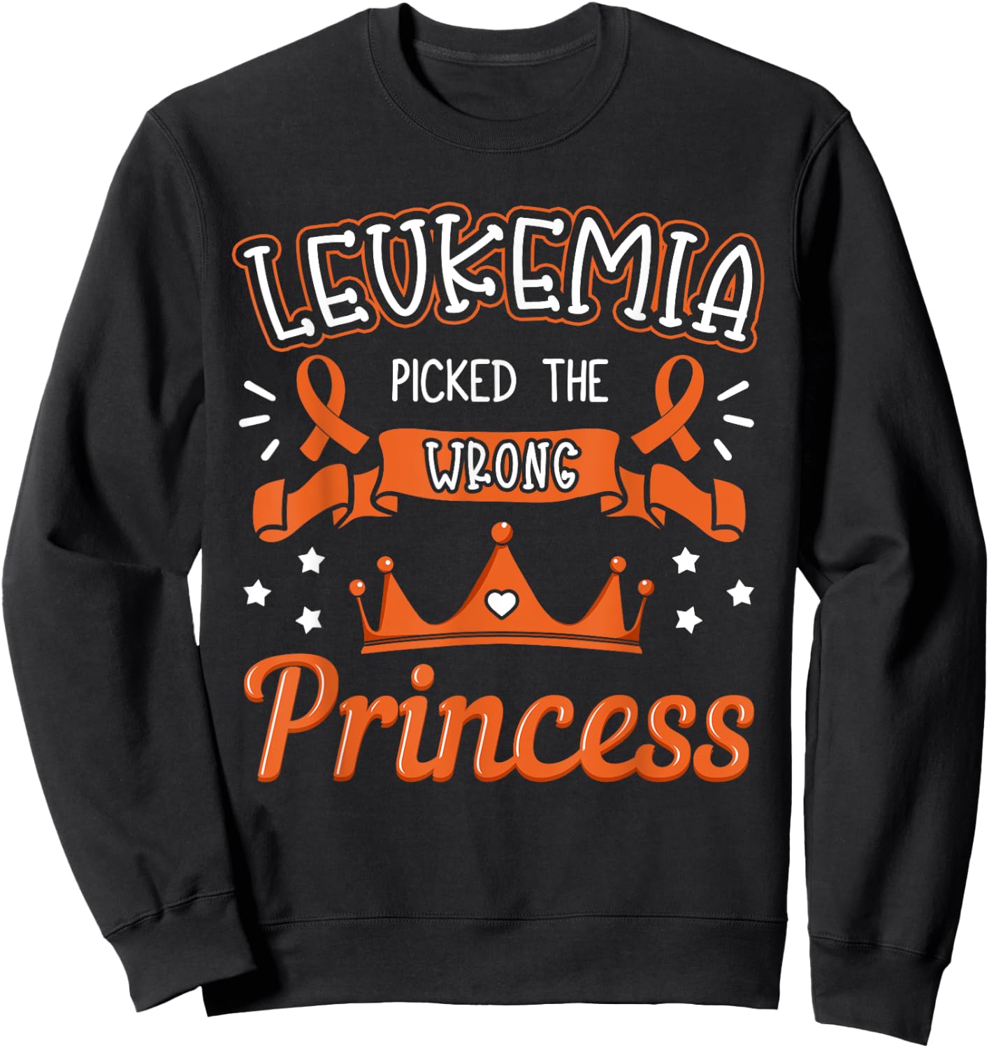 Leukemia Picked The Wrong Princess Cancer Awareness Women Sweatshirt - Sweatshirt | Black