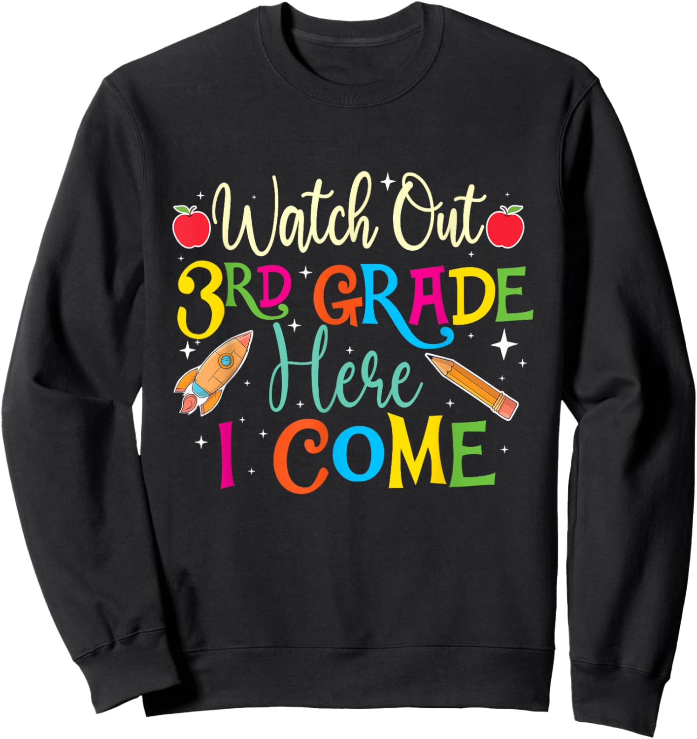 Watch Out 3rd Grade Here I Come - Teacher Student School Women Kids Sweatshirt - Sweatshirt | Black