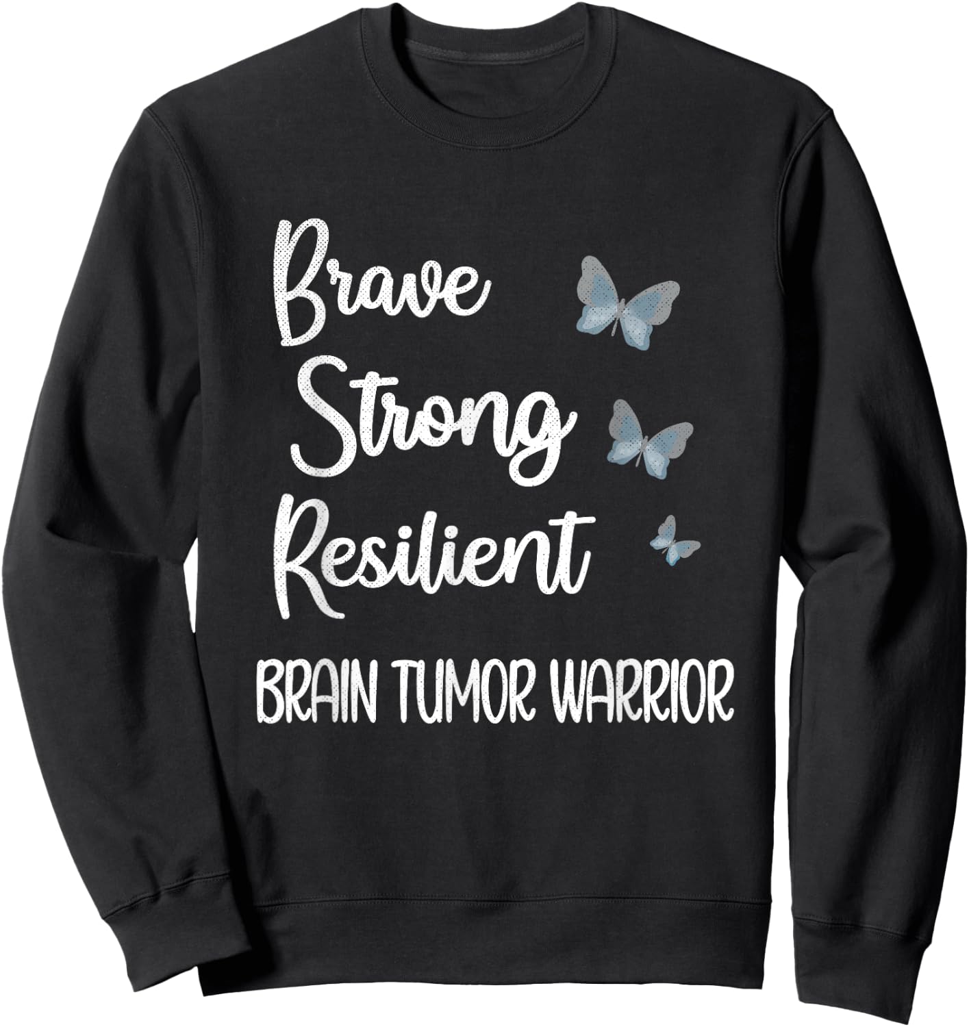 Brain Tumor Warrior | Brain Cancer Awareness Gray Ribbon Sweatshirt - Sweatshirt | Black