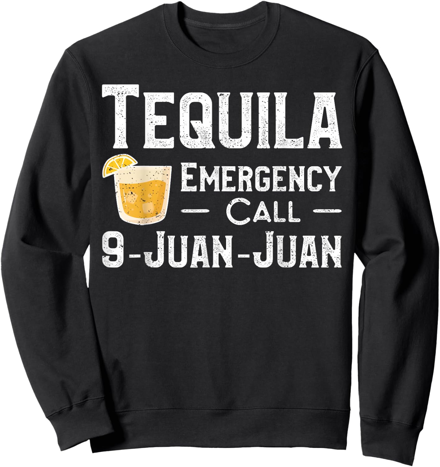 Tequila Emergency Call 9 Juan Juan - Mexico Sweatshirt - Sweatshirt | Black
