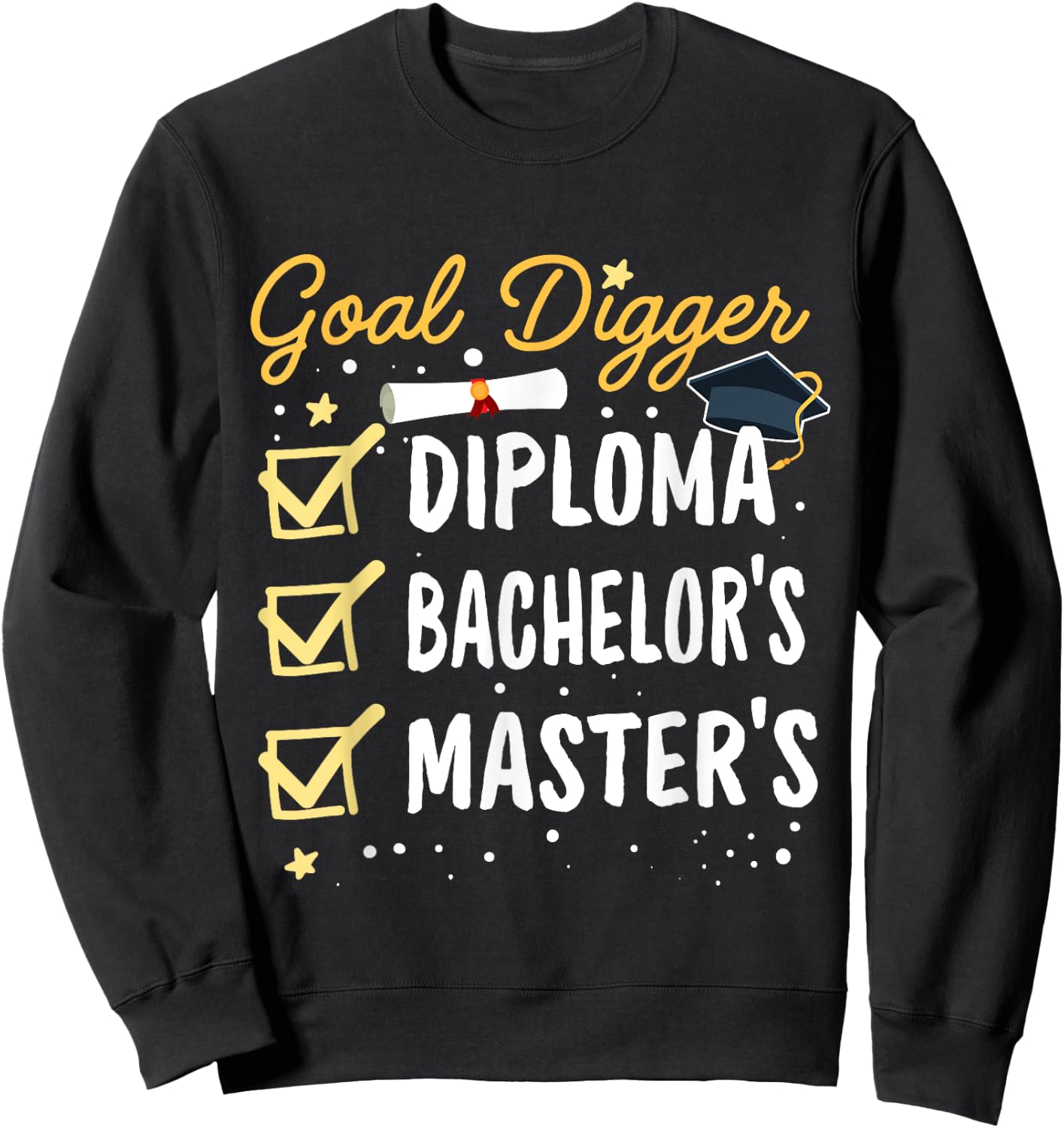Masters Graduation Goal Digger Mastered It Class of 2024 Sweatshirt - Sweatshirt | Black