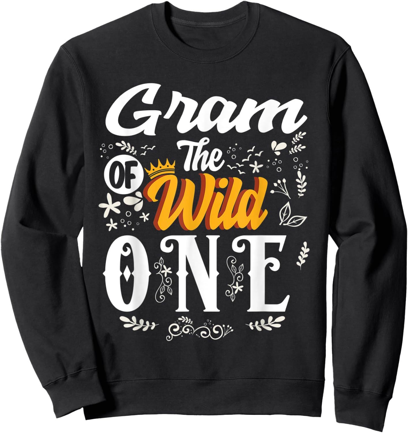 Gram of the wild one 1st Birthday party First Thing women Sweatshirt - Sweatshirt | Black