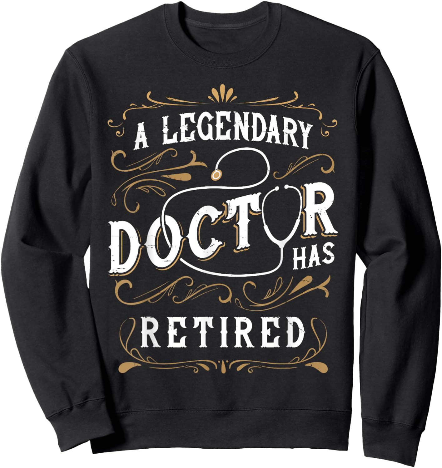 Retired Doctor Retirement for Retiring Medical MD Retired Sweatshirt - Sweatshirt | Black