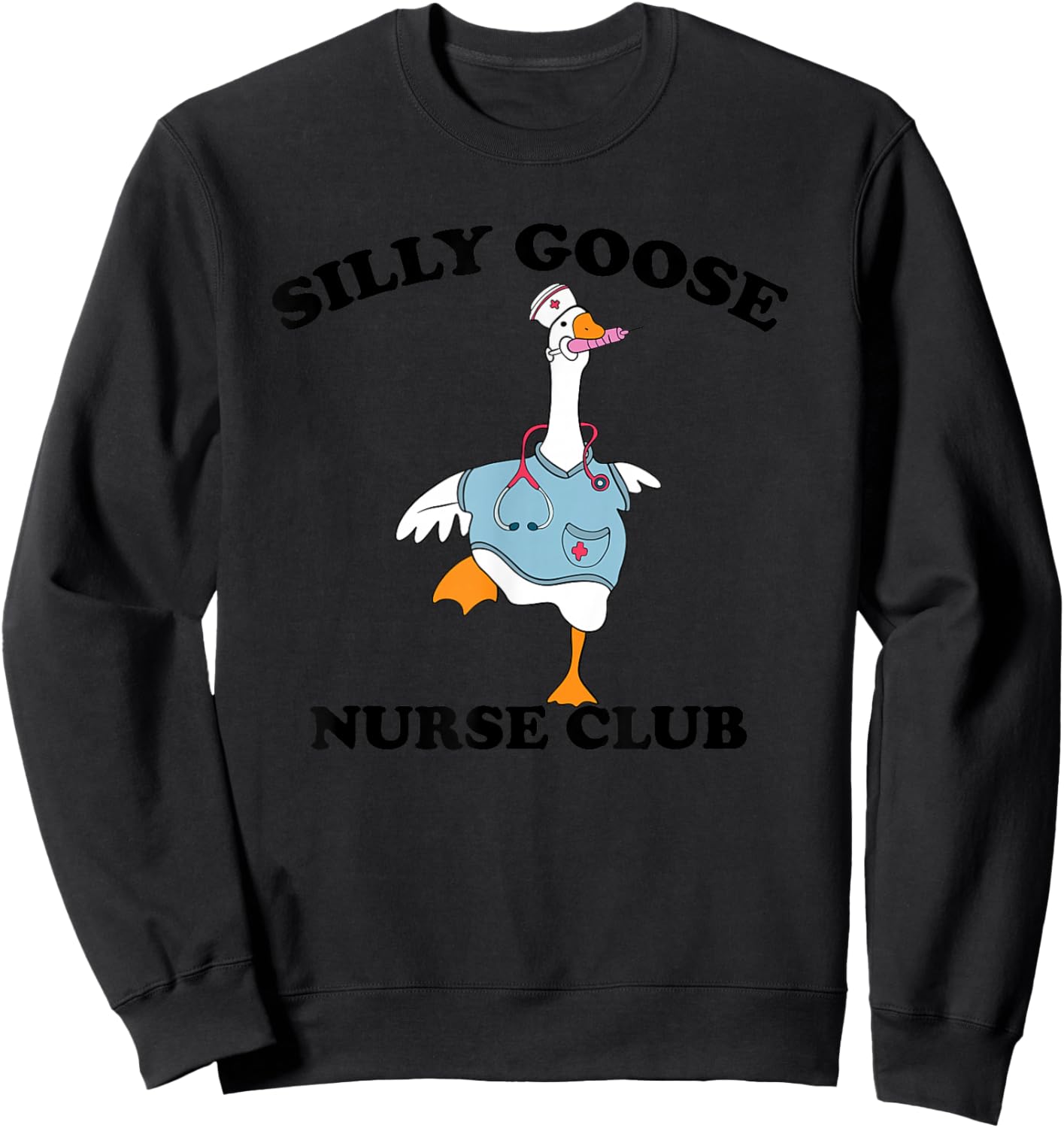 Funny Silly Goose Nurse Club School Nurse Student Graduation Sweatshirt - Sweatshirt | Black