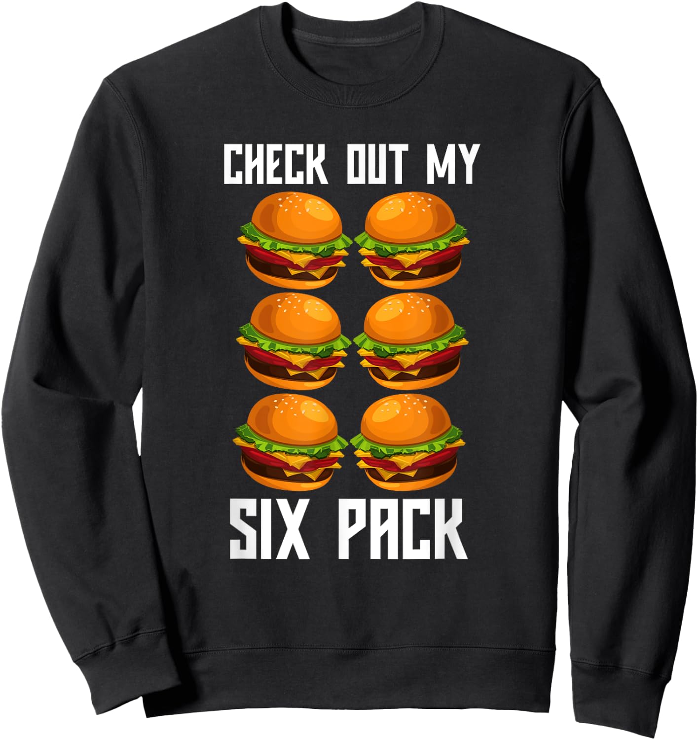Check Out My Six Pack Burger Shirt Funny Gym Sweatshirt - Sweatshirt | Black