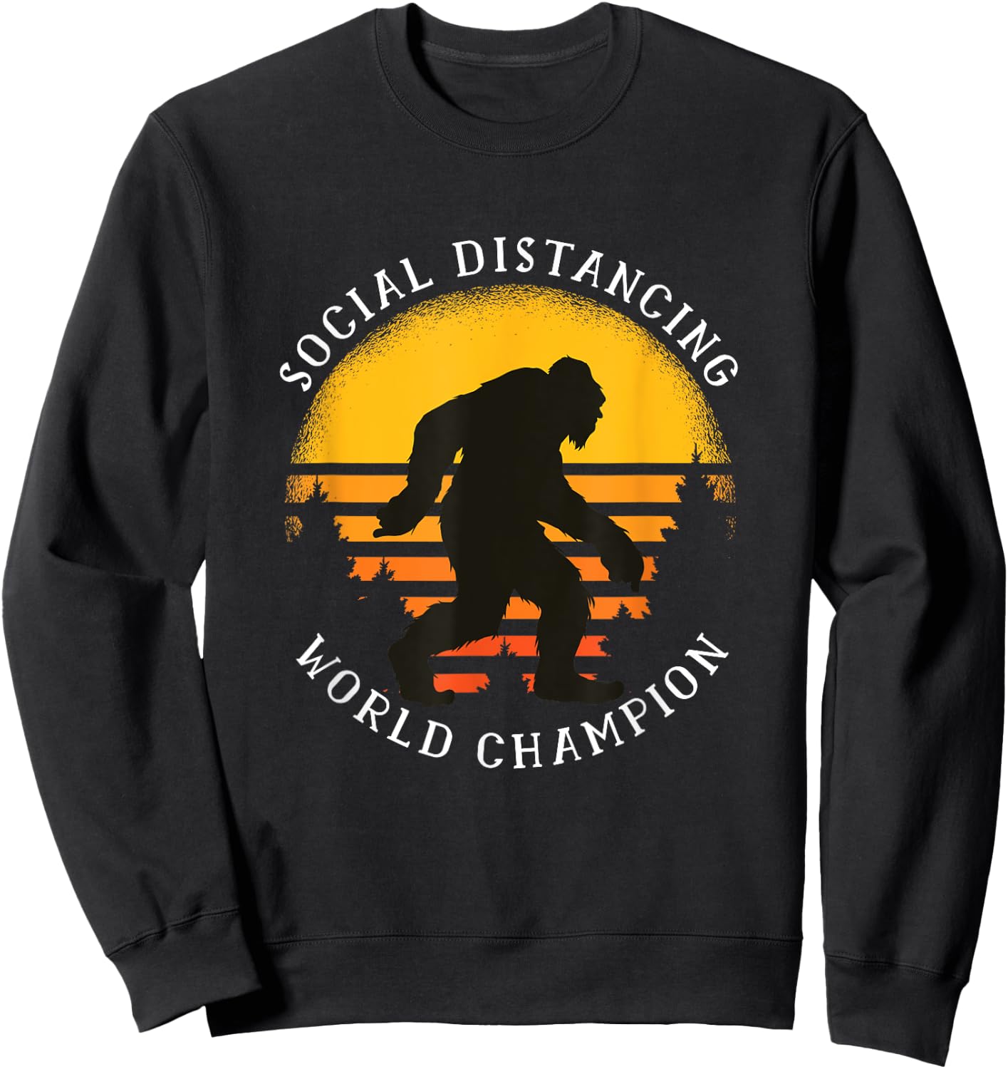 Social Distancing World Champion - Funny Bigfoot Sweatshirt - Sweatshirt | Black