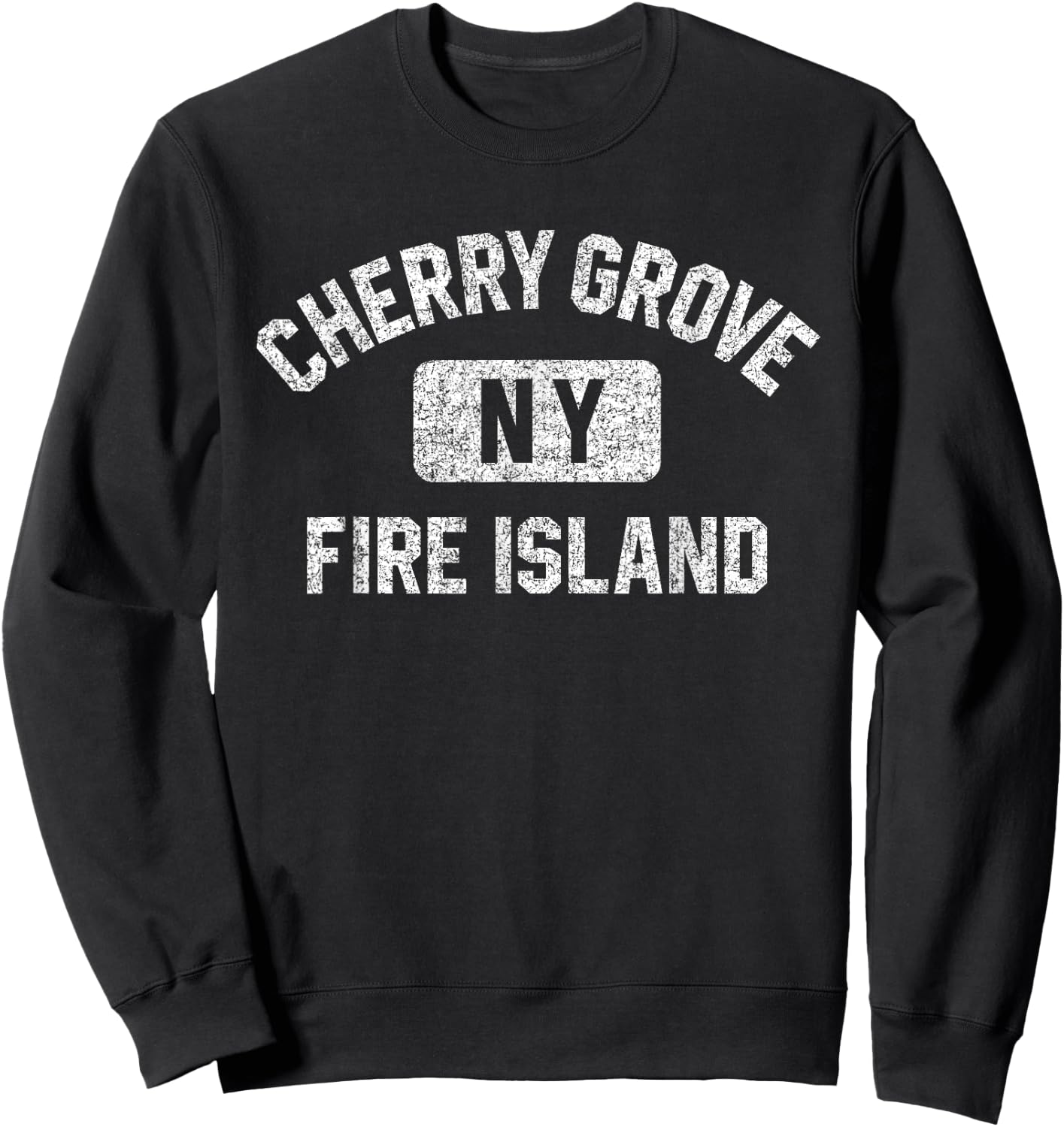 Cherry Grove Fire Island NY Gym Style Distressed White Print Sweatshirt - Sweatshirt | Black