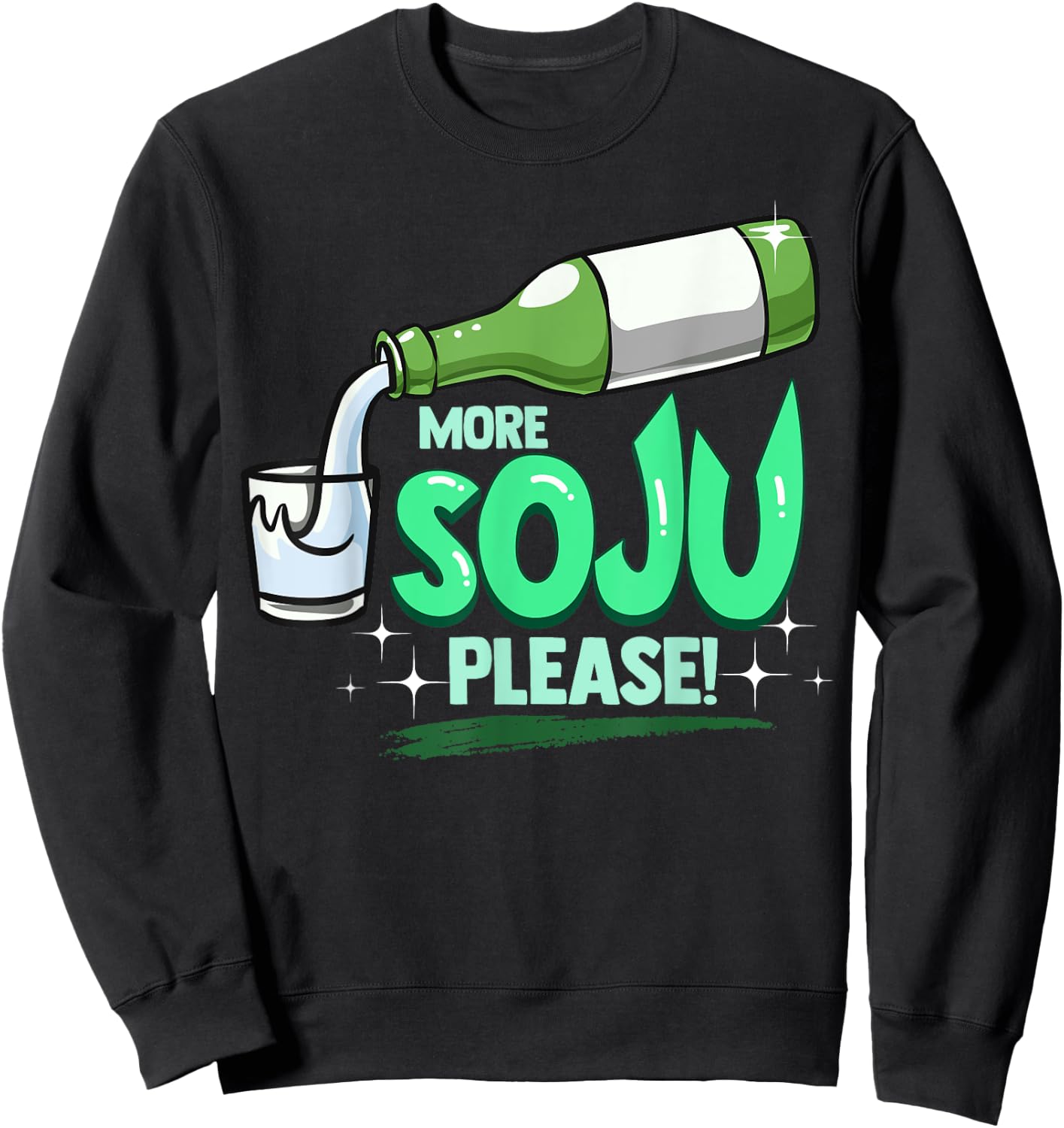 Funny Soju More Soju Please Korean Drink Sweatshirt - Sweatshirt | Black