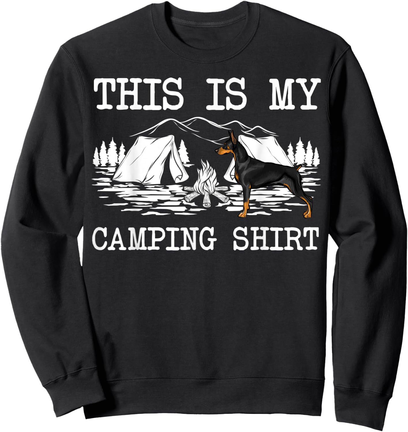 Campfire Doberman Pinscher Dog This Is My Camping Sweatshirt - Sweatshirt | Black