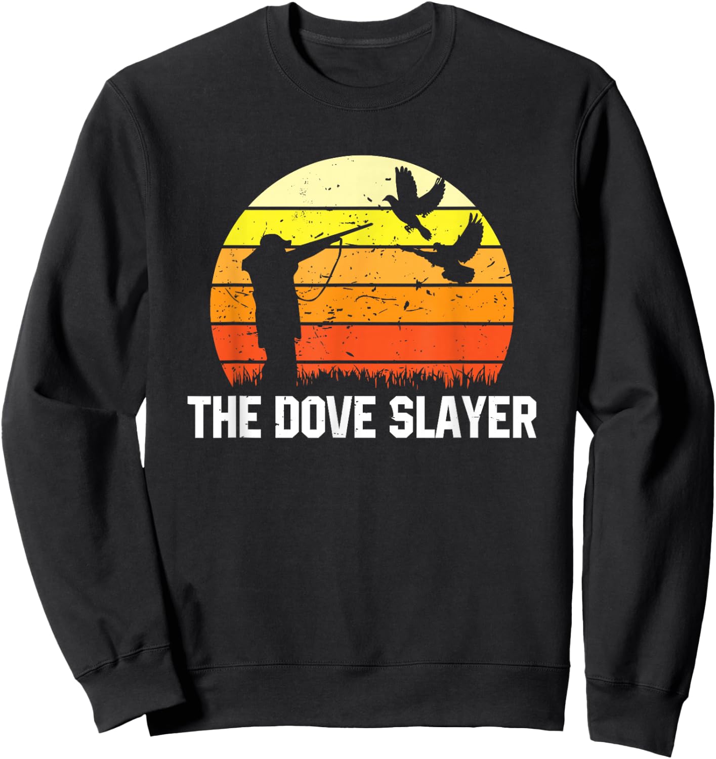 The Dove Slayer Vintage Retro Dove Hunter Sweatshirt - Sweatshirt | Black