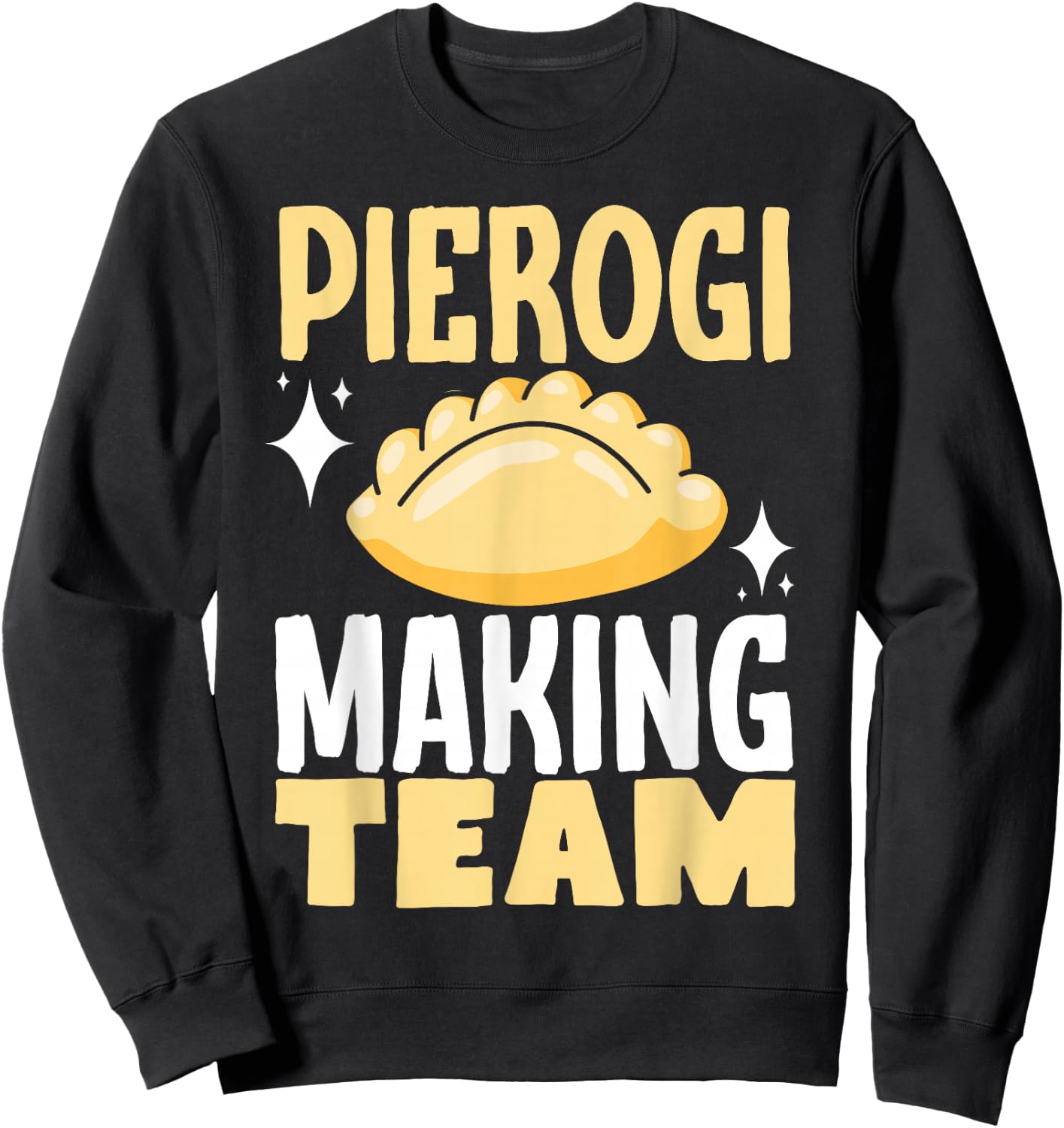 Pierogi Making Team Sweatshirt - Sweatshirt | Black
