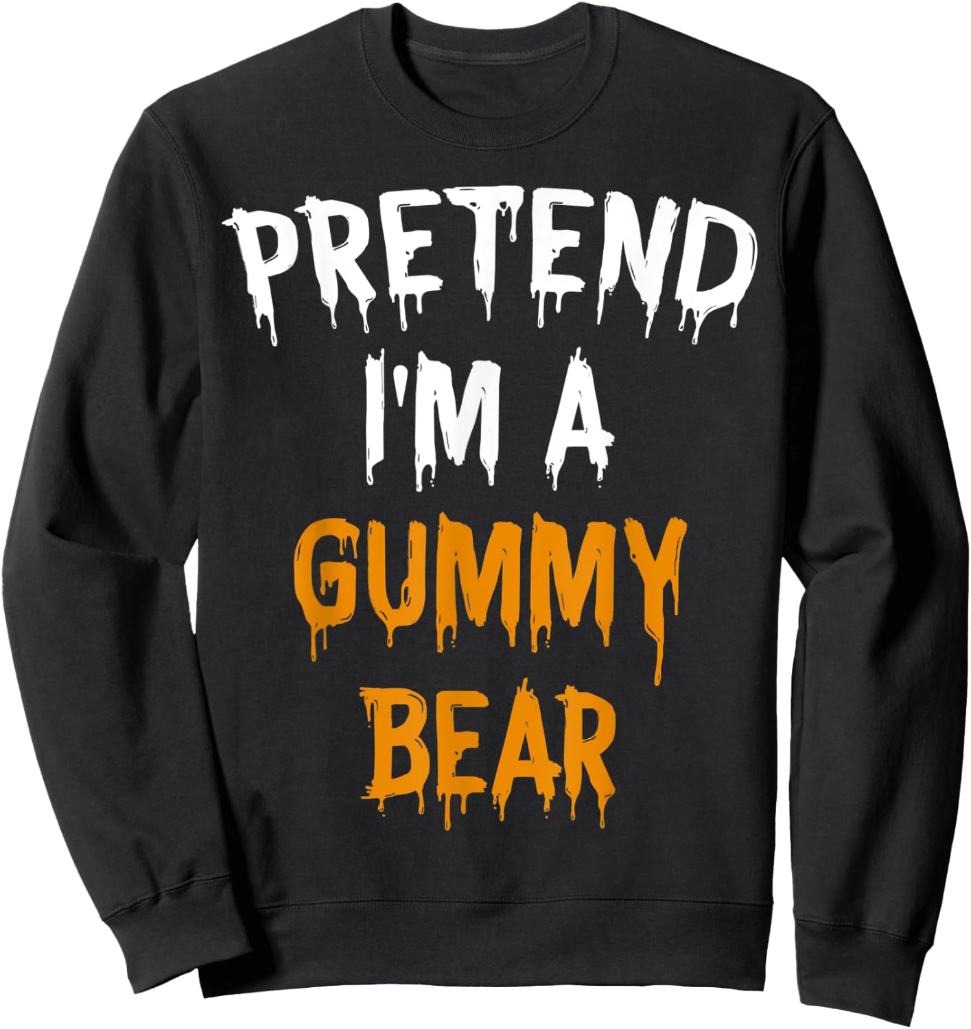 Funny Lazy Halloween Costume Gift Pretend I'm A Gummy Bear Sweatshirt - Sweatshirt | Black