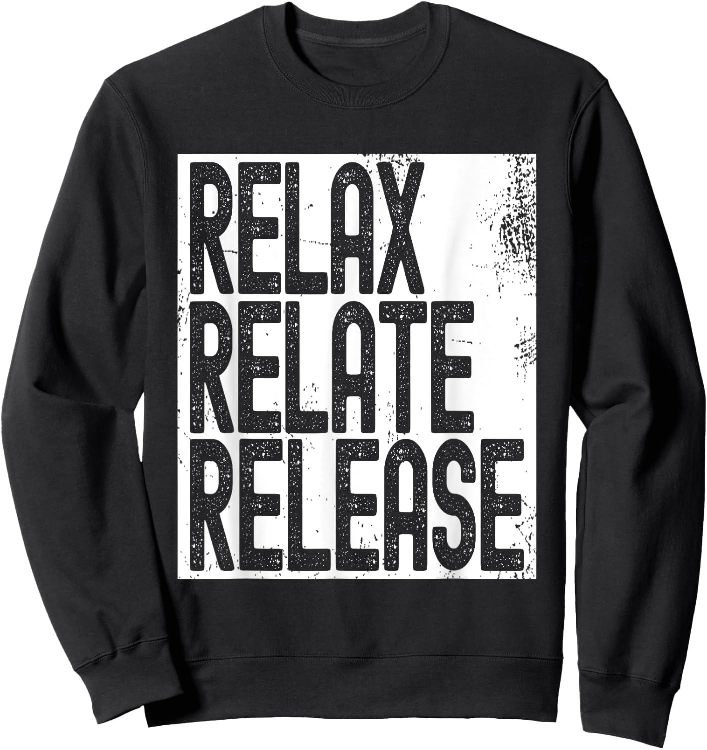 Relax Relate Release Sweatshirt - Sweatshirt | Black