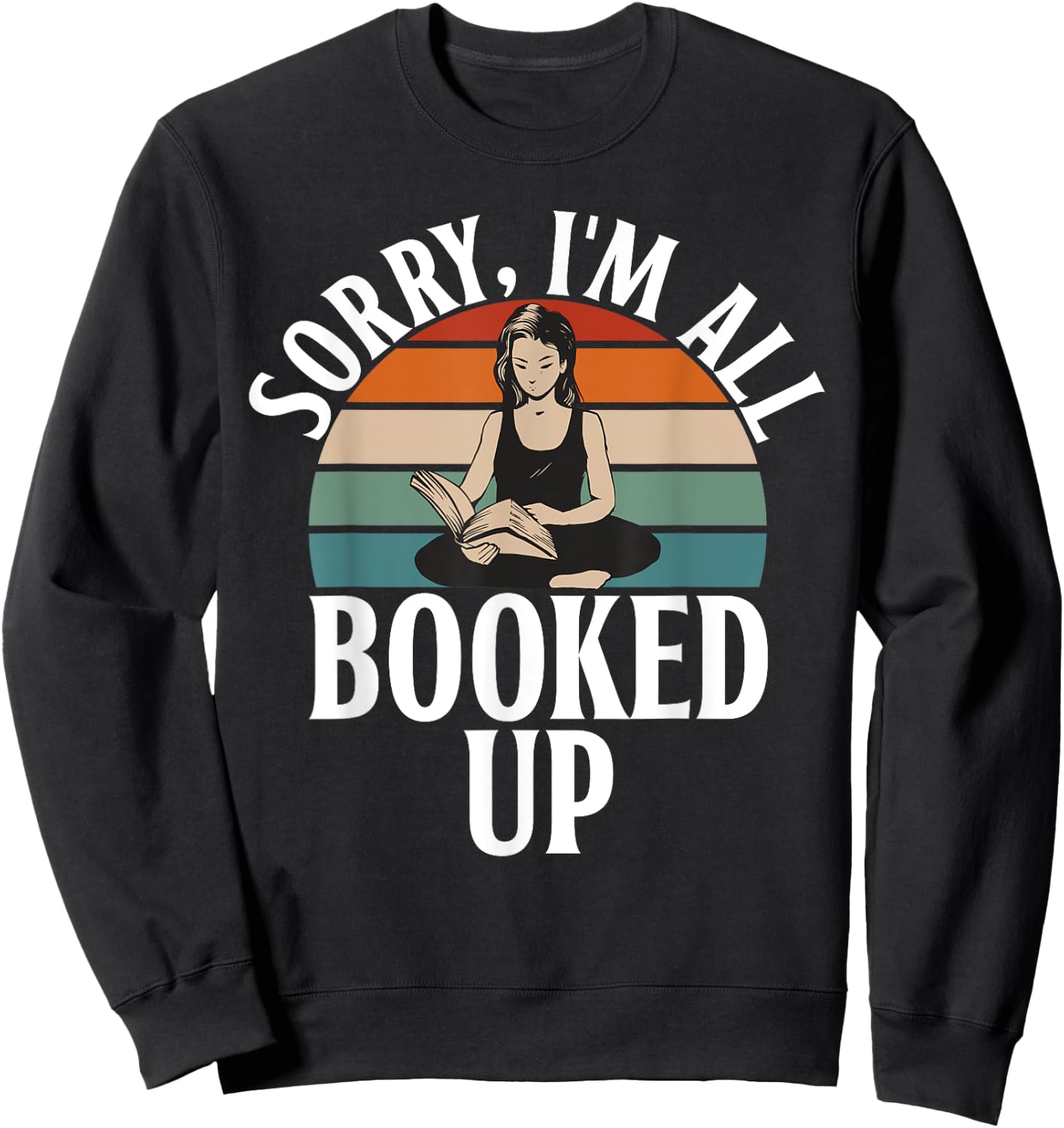 Sorry im all booked up Librarian Sweatshirt - Sweatshirt | Black