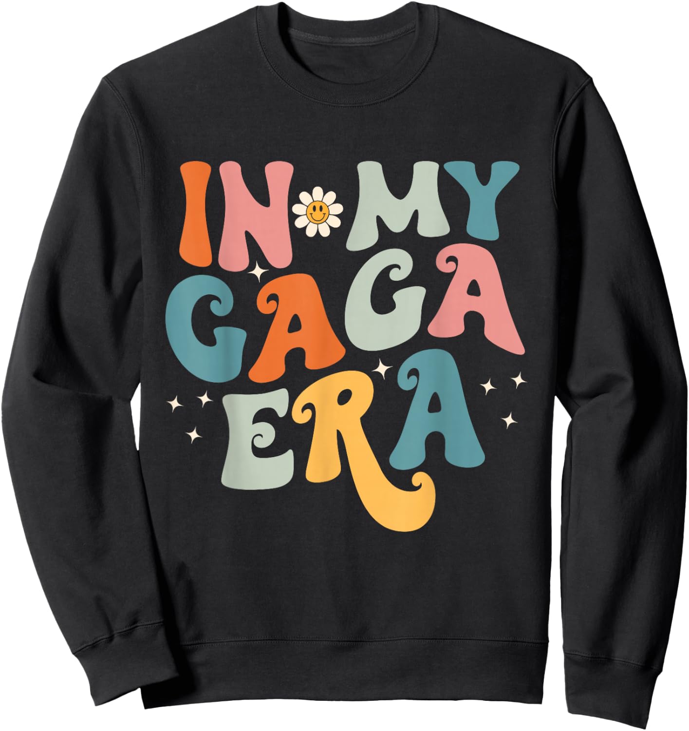 in My GAGA Era Sweatshirt - Sweatshirt | Black