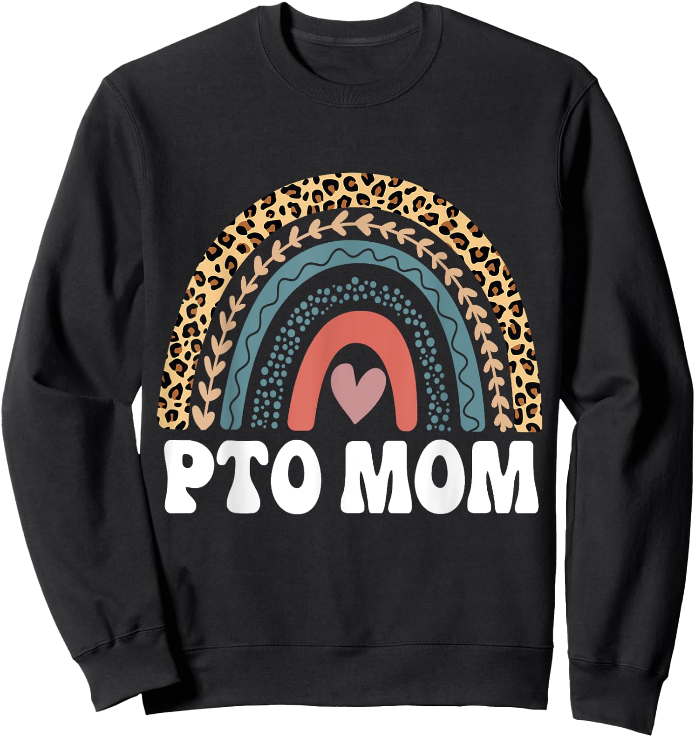 PTO Mom Rainbow Volunteer Mothers Appreciation Sweatshirt - Sweatshirt | Black