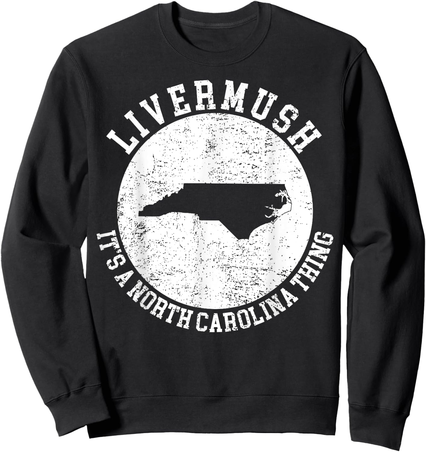 It's A North Carolina Thing Livermush Sweatshirt - Sweatshirt | Black