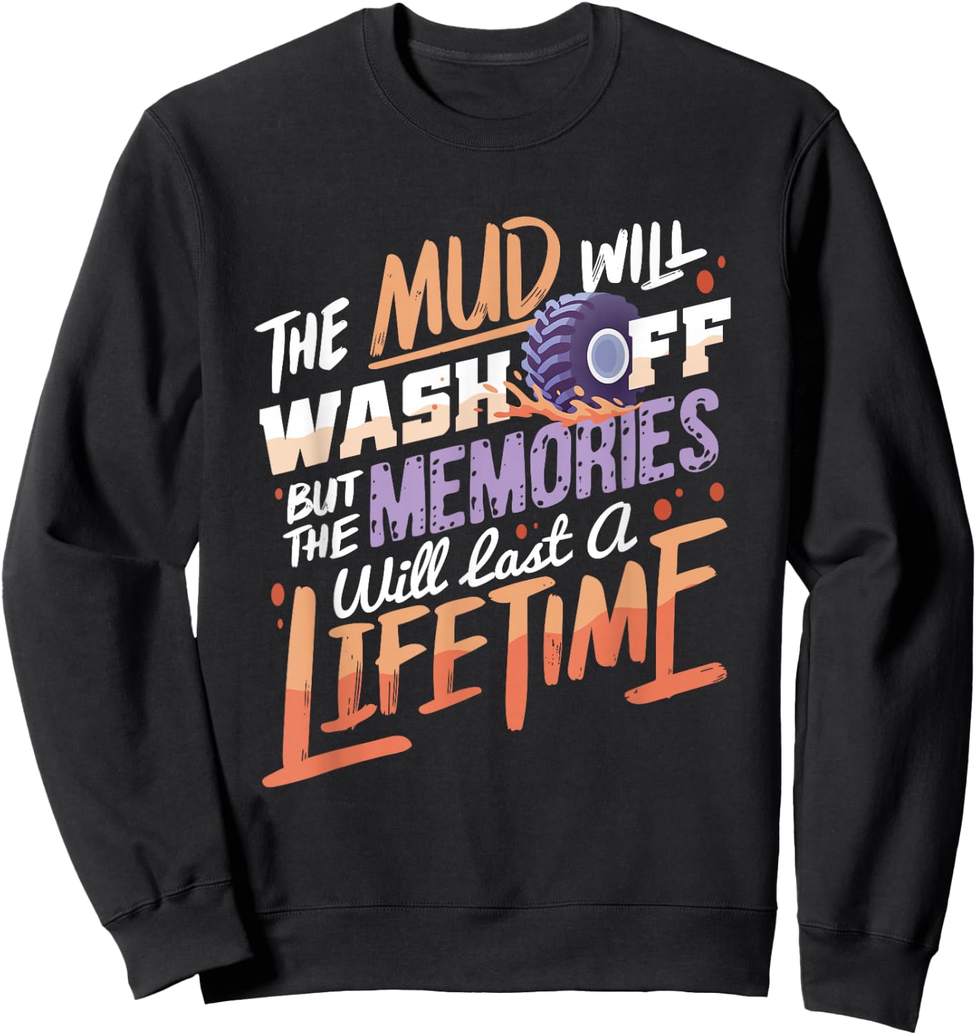 Mud Will Wash Off I Offroad Mud Bogging ATV Quad Biking Sweatshirt - Sweatshirt | Black