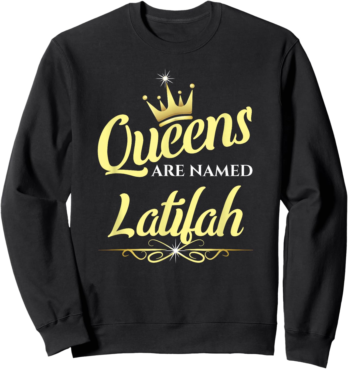 Queens Are Named Latifah Sweatshirt - Sweatshirt | Black