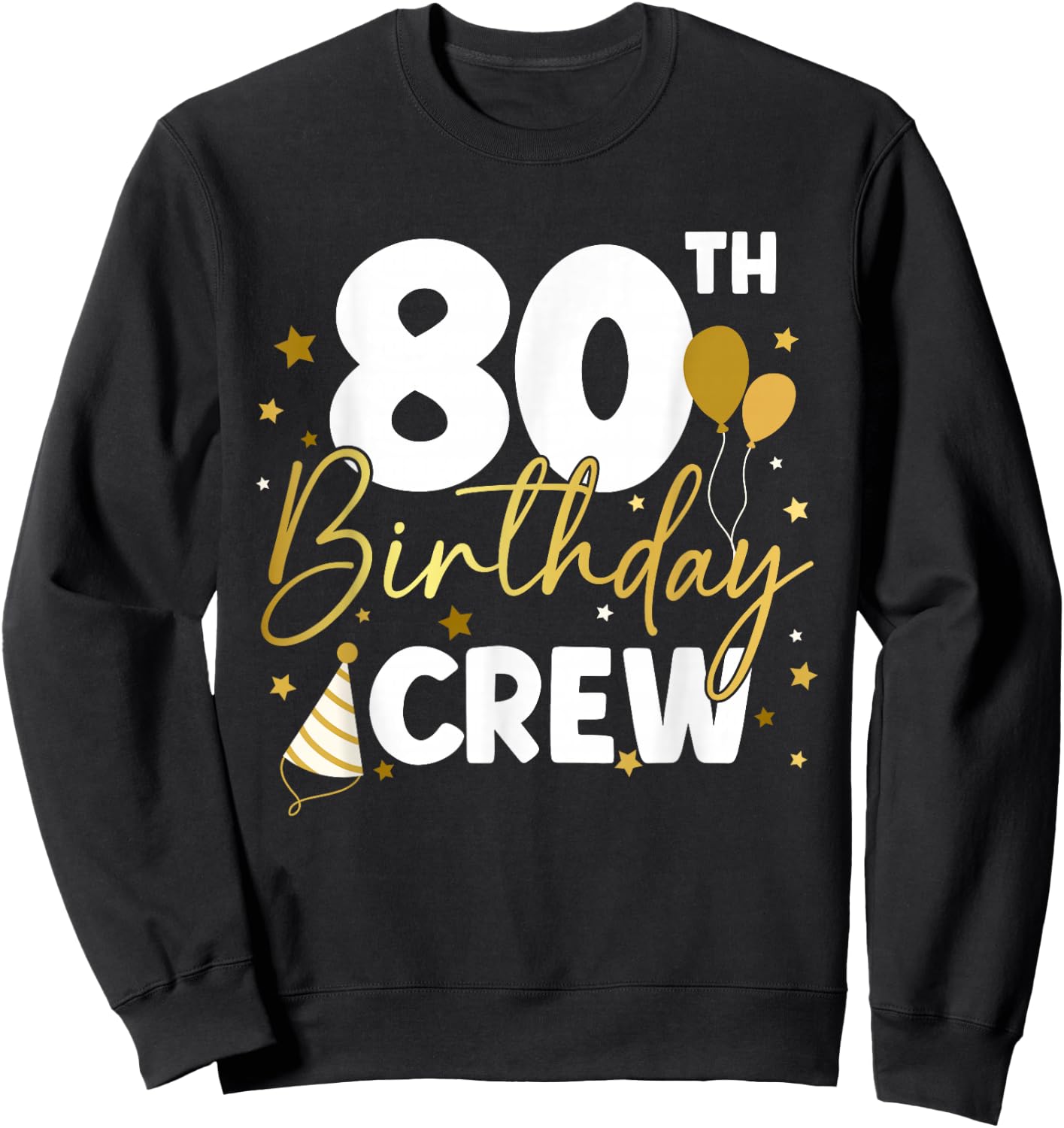 80th Birthday Crew Eighty Years Old Bday Squad Matching Sweatshirt - Sweatshirt | Black