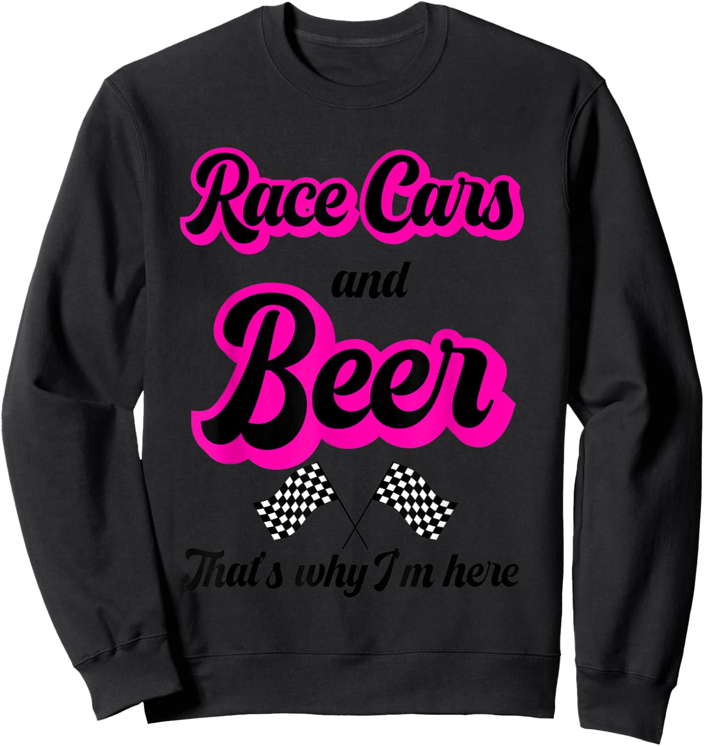 Race Car Gifts Women Pink Race Cars And Beer Checkered Flag Sweatshirt - Sweatshirt | Black