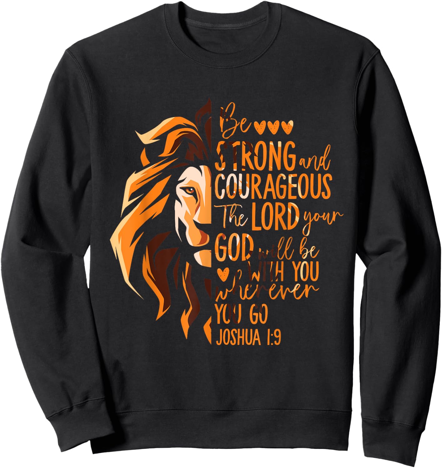 Christian Bible Verse Joshua 1:9 Lion Sweatshirt - Sweatshirt | Black