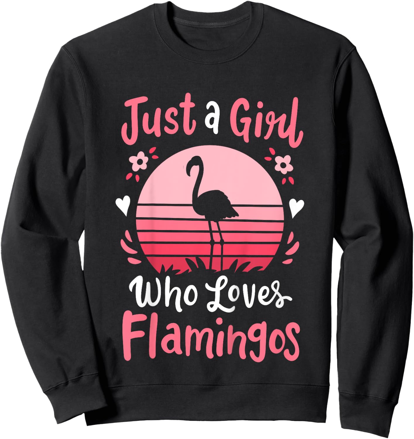 Flamingo Just a Girl Who Loves Flamingos Sweatshirt - Sweatshirt | Black
