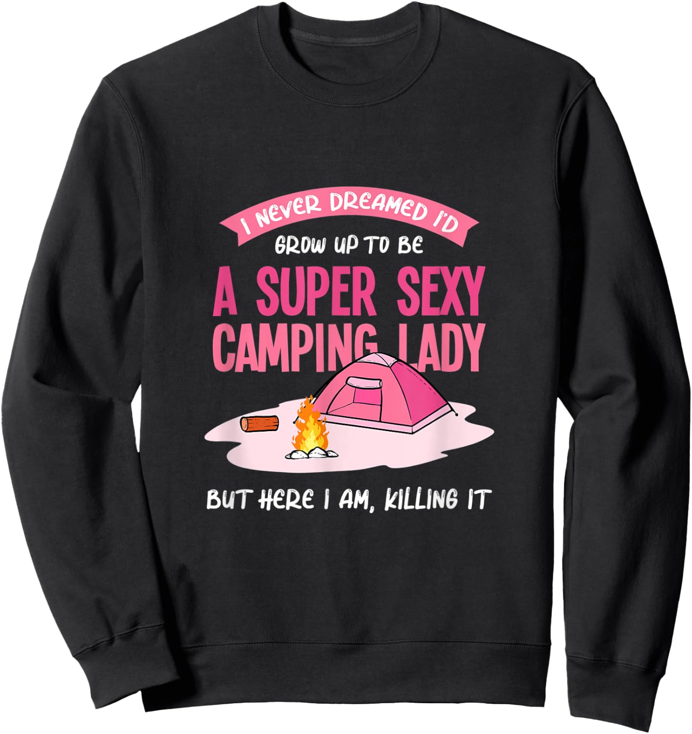 Camping Lady Accessories Encampment Woman Wife Tent Tenting Sweatshirt - Sweatshirt | Black