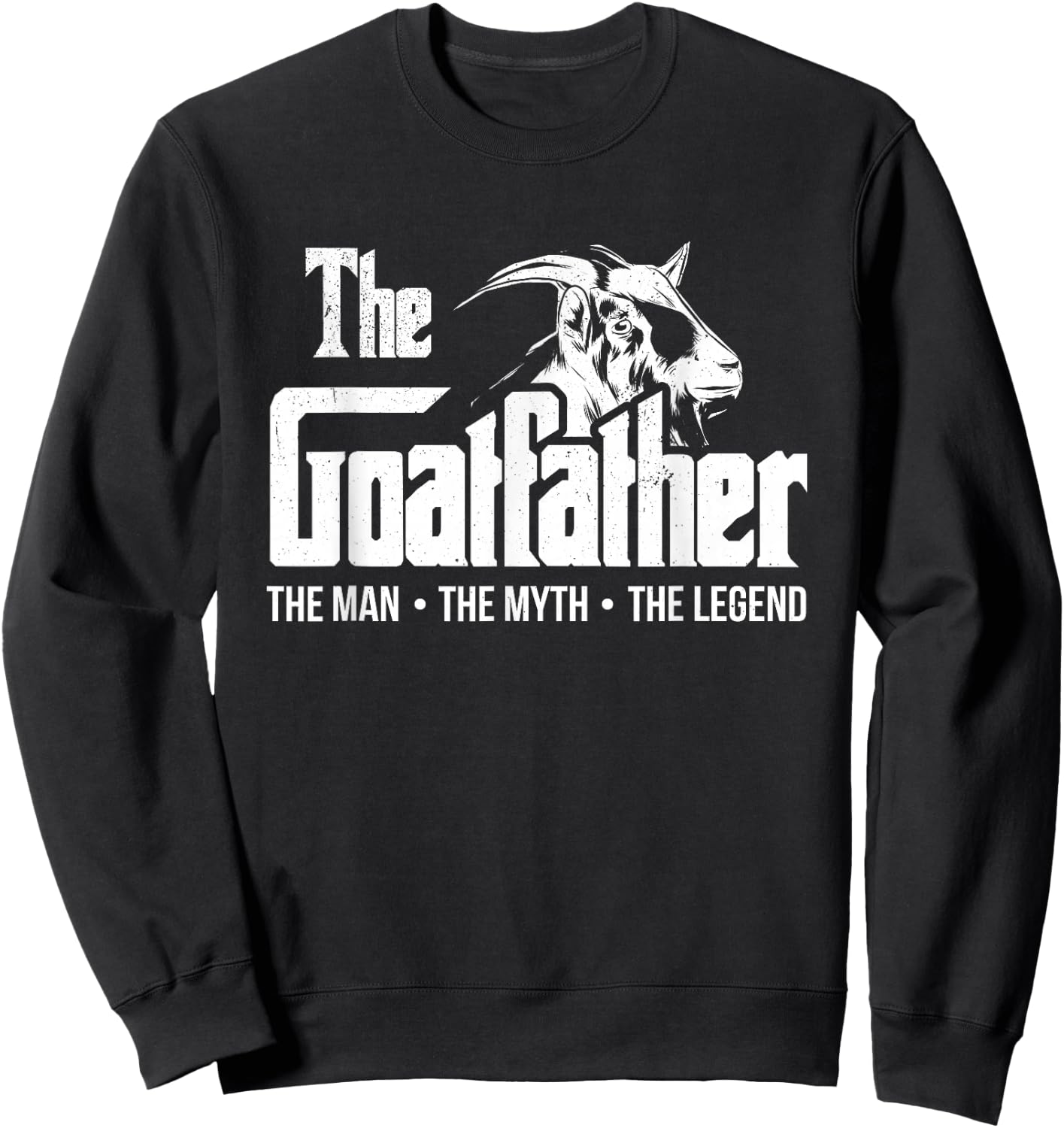 The Goatfather Funny Goat Dad Farm Animal Lover Farmer , Black, Small Sweatshirt - Sweatshirt | Black