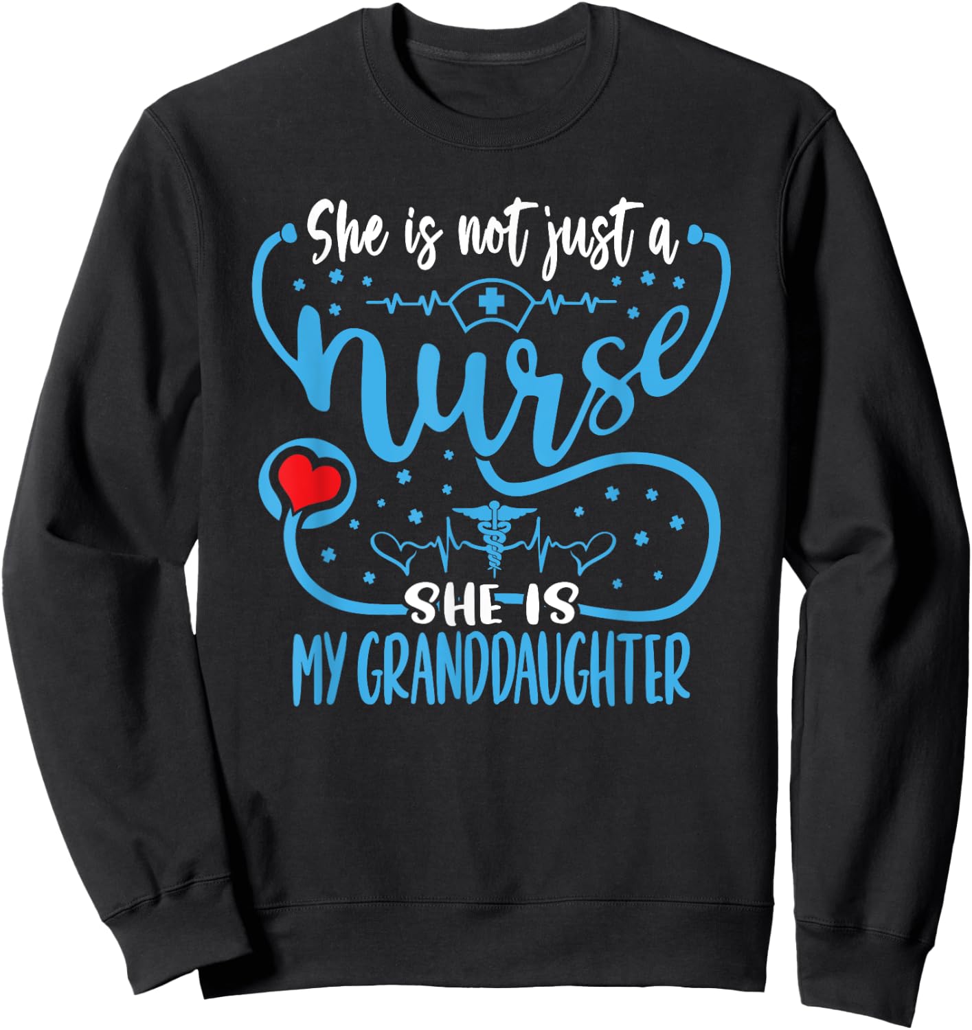 My Granddaughter Is A Nurse Proud Nurse's Grandparent RN LPN Sweatshirt - Sweatshirt | Black