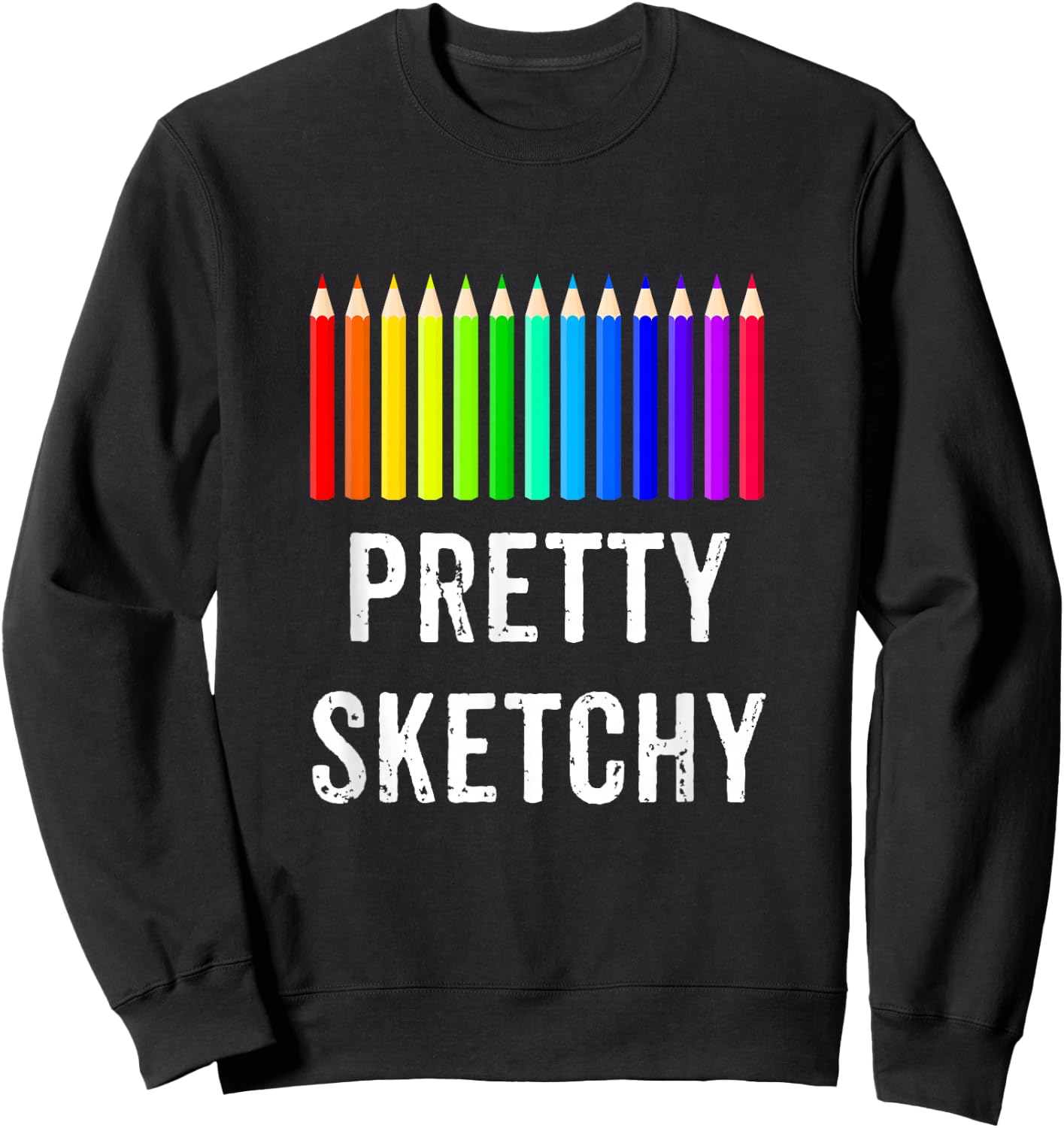 Pretty Sketchy Fun Art Lover Colored Pencils Artists Gift Small Sweatshirt - Sweatshirt | Black