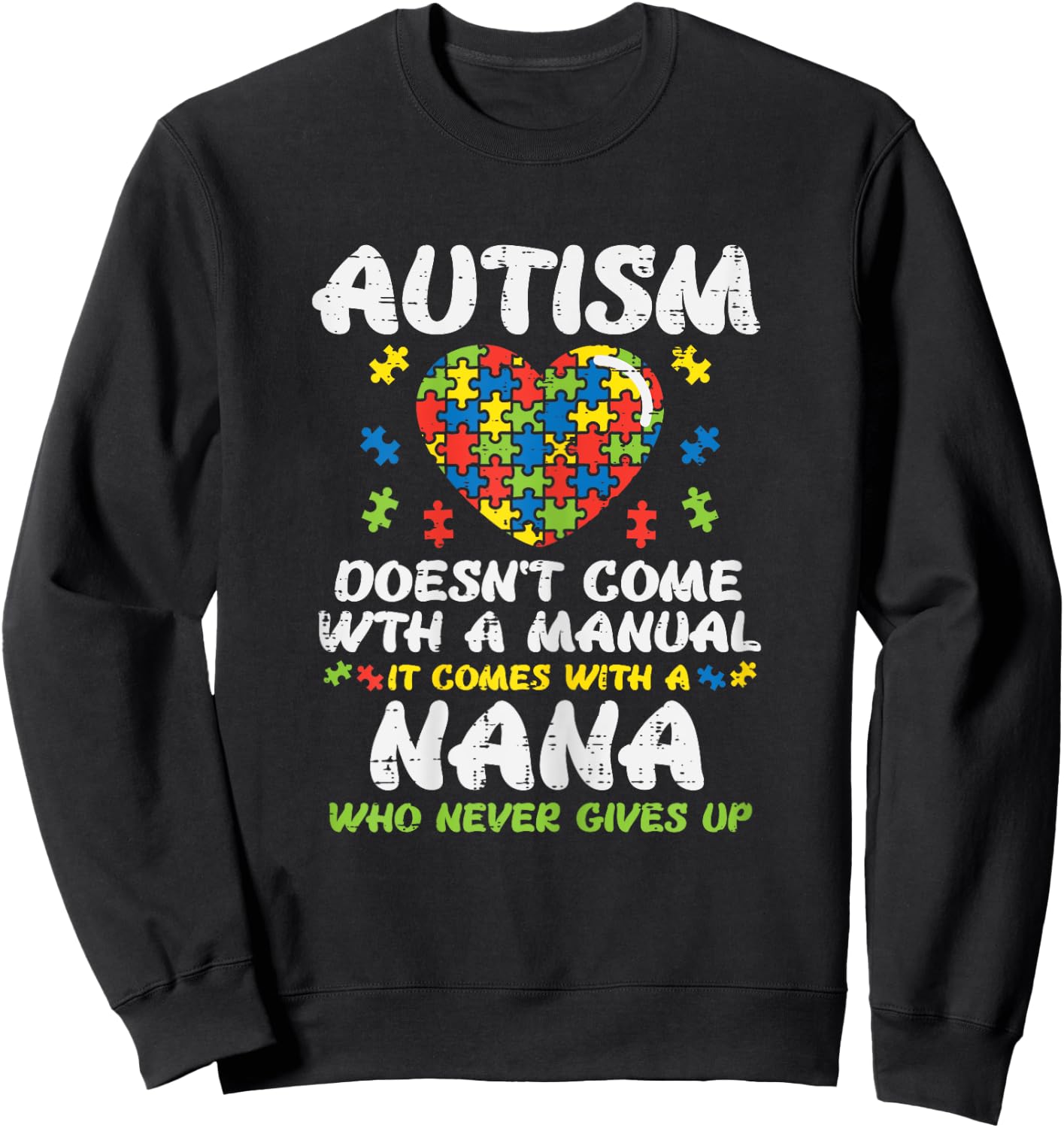Autism Doesnt Come With Manual Nana Awareness Grandma Women Sweatshirt - Sweatshirt | Black