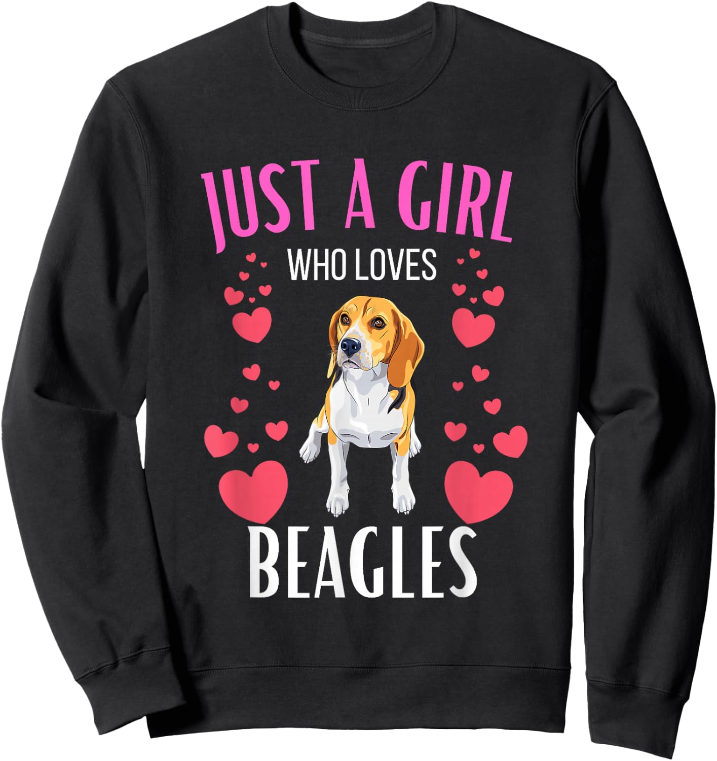 Just A Girl Who Loves Beagles Funny Cute Beagle Lover Sweatshirt - Sweatshirt | Black