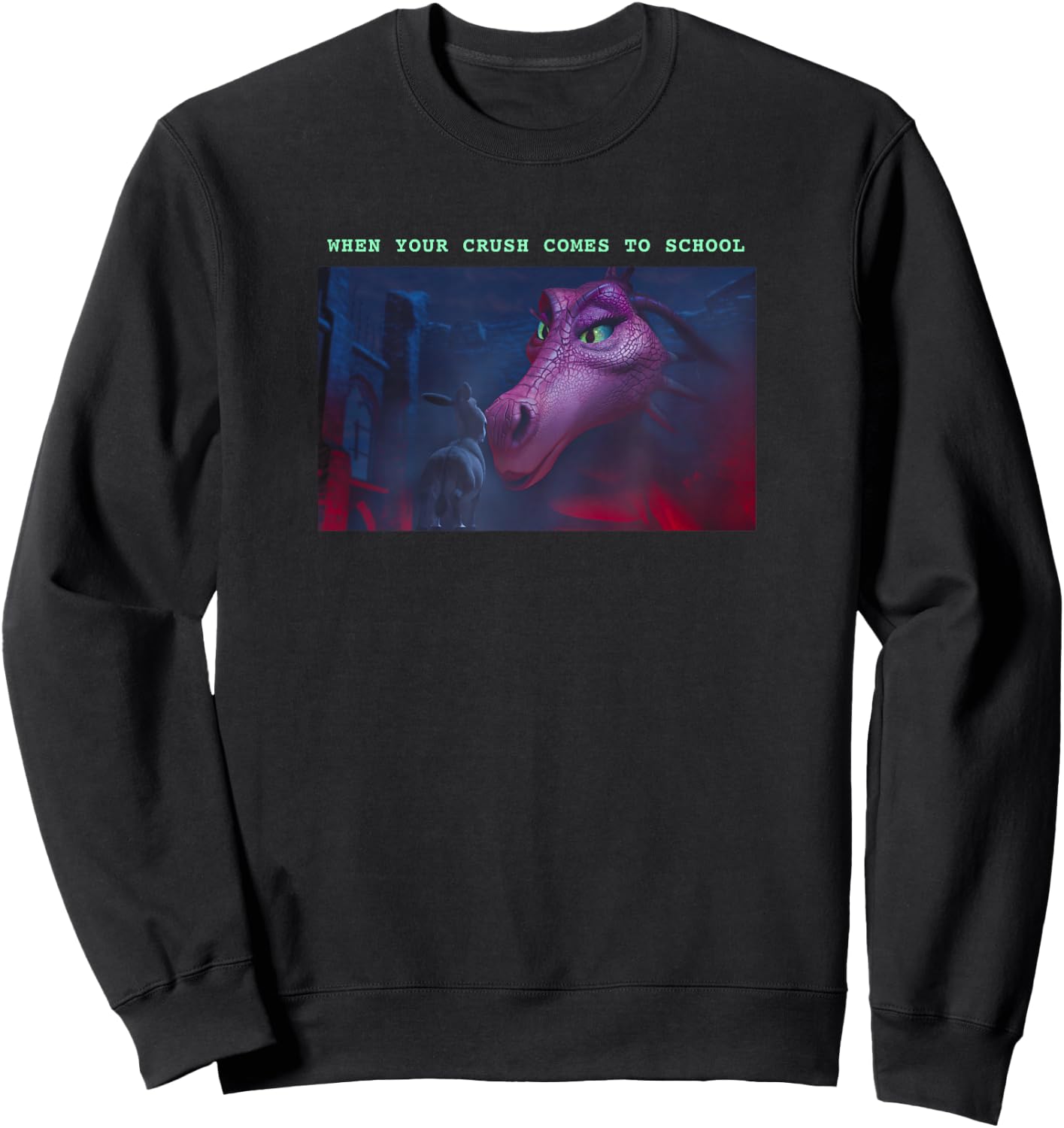 Shrek Dragon & Donkey When Your Crush Comes To School Sweatshirt - Sweatshirt | Black