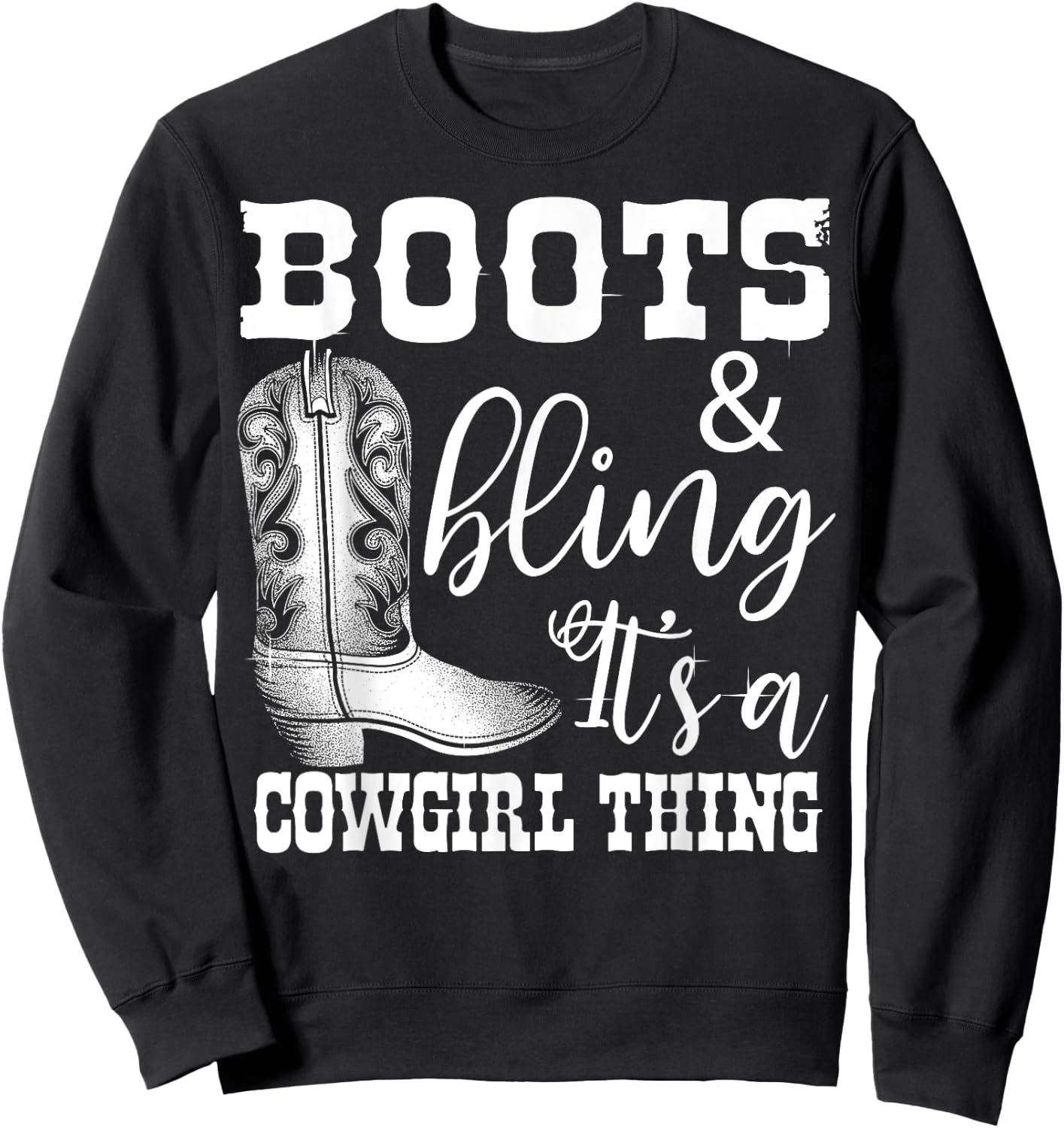 Funny Cowgirl Boots Bling Women Gift Cute Love Country Life Sweatshirt - Sweatshirt | Black