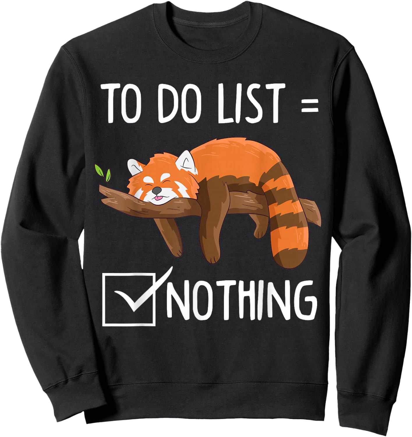 Red Panda Lazy Tired Chilling to Do List Nothing Pandas Sweatshirt - Sweatshirt | Black