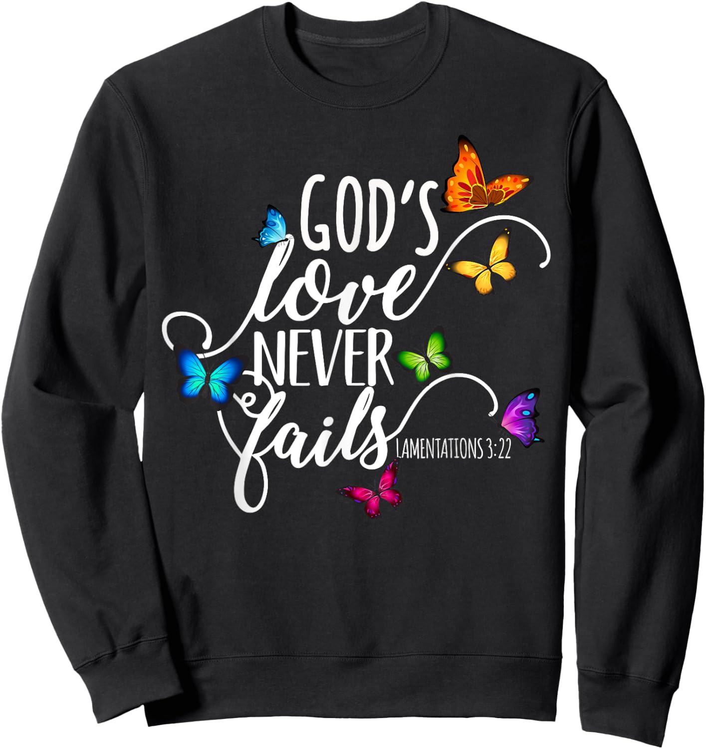 God's Love Never Fails - Butterfly Art - Religious Sweatshirt - Sweatshirt | Black