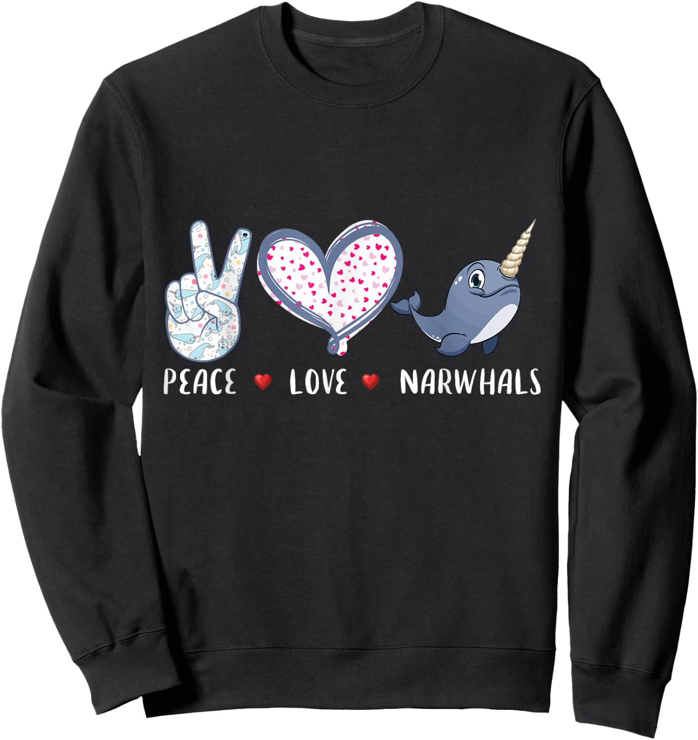Peace love Narwhals gifts for girls boys kids women men Sweatshirt - Sweatshirt | Black