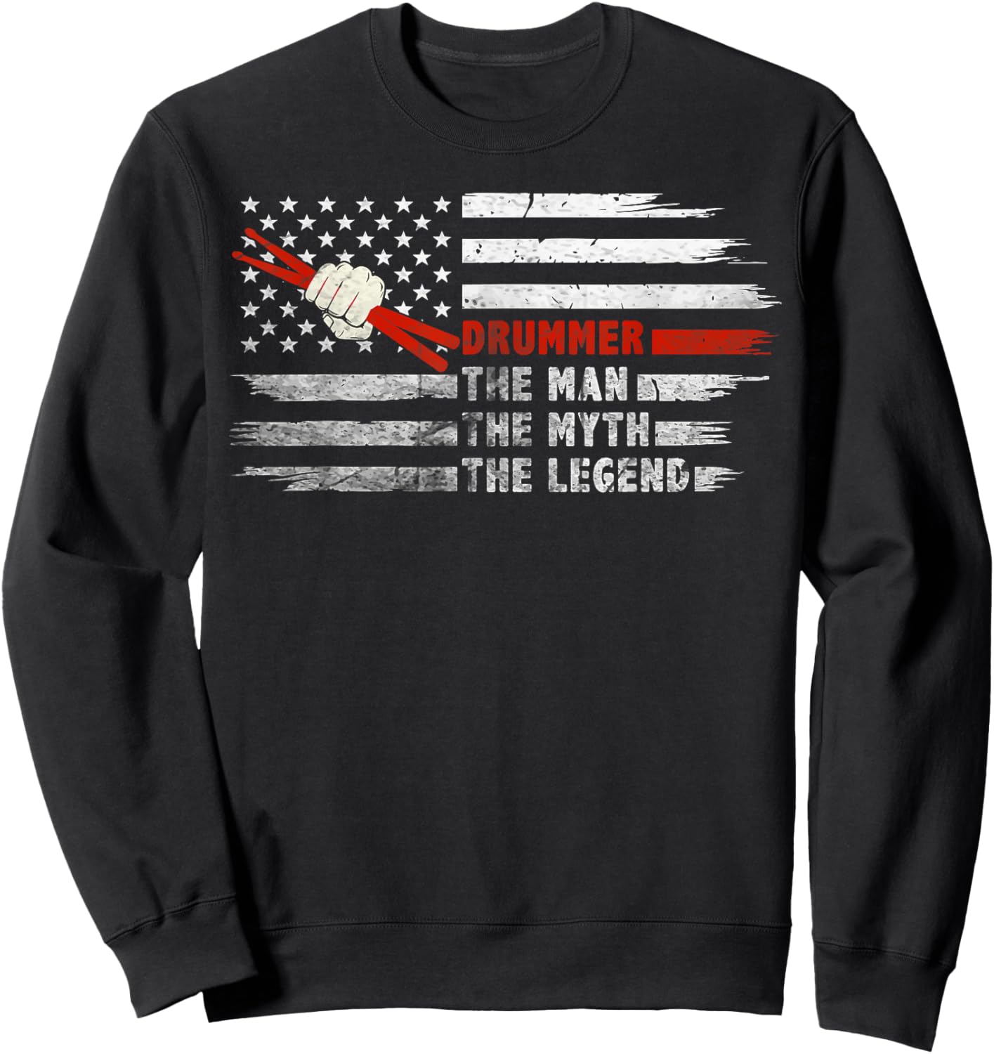 Drummer The Man Myth Legend Cool Drum Sticks American Flag Sweatshirt - Sweatshirt | Black